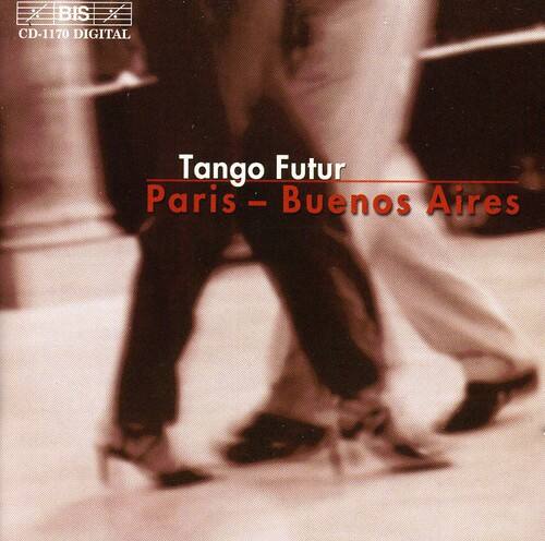 Tango Futur  
Paris - Buenos Aires  

CD-1170 DIGITAL