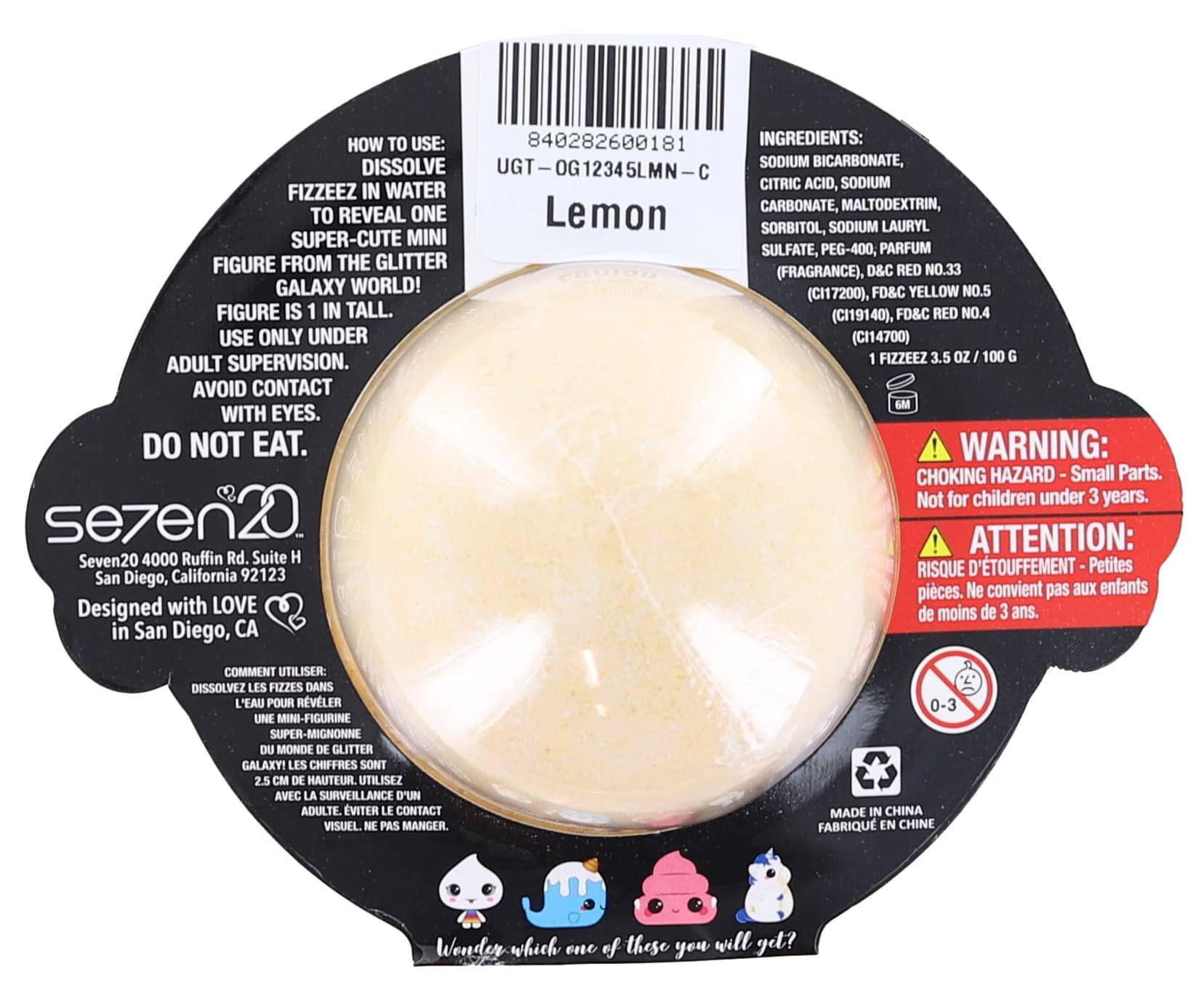 **HOW TO USE:**  
DISSOLVE FIZZEEZ IN WATER TO REVEAL ONE SUPER-CUTE MINI FIGURE FROM THE GLITTER GALAXY WORLD!  
FIGURE IS 1 IN TALL.  
USE ONLY UNDER ADULT SUPERVISION.  
AVOID CONTACT WITH EYES.  
DO NOT EAT.  

sezen20  
Seven20 4000 Ruffin Rd. Suite H  
San Diego, California 92123  
Designed with LOVE in San Diego, CA  

**INGREDIENTS:**  
SODIUM BICARBONATE, CITRIC ACID, SODIUM CARBONATE, MALTODEXTRIN, SORBITOL, SODIUM LAURYL SULFATE, PEG-400, PARFUM (FRAGRANCE), D&C RED NO.33 (CI17200), FD&C YELLOW NO.5 (CI19140), FD&C RED NO.4 (CI14700)  

1 FIZZEEZ 3.5 Oz 100 G  

**WARNING:**  
CHOKING HAZARD - Small Parts.