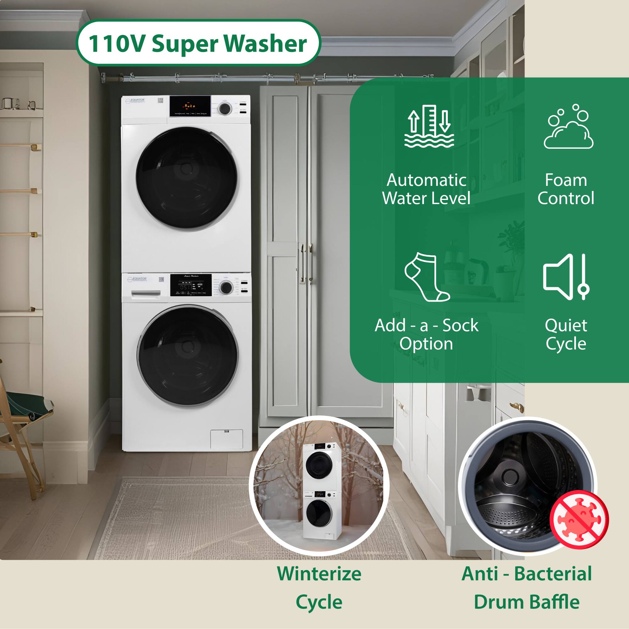 110V Super Washer

- Automatic Water Level
- Foam Control
- Add-a-Sock Option
- Quiet Cycle
- Winterize Cycle
- Anti-Bacterial Drum Baffle