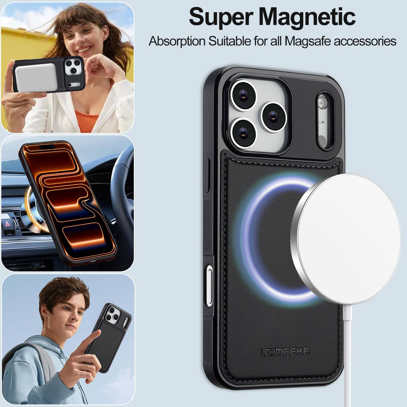 Super Magnetic Absorption Suitable for all Magsafe accessories  
LC.MEEKE