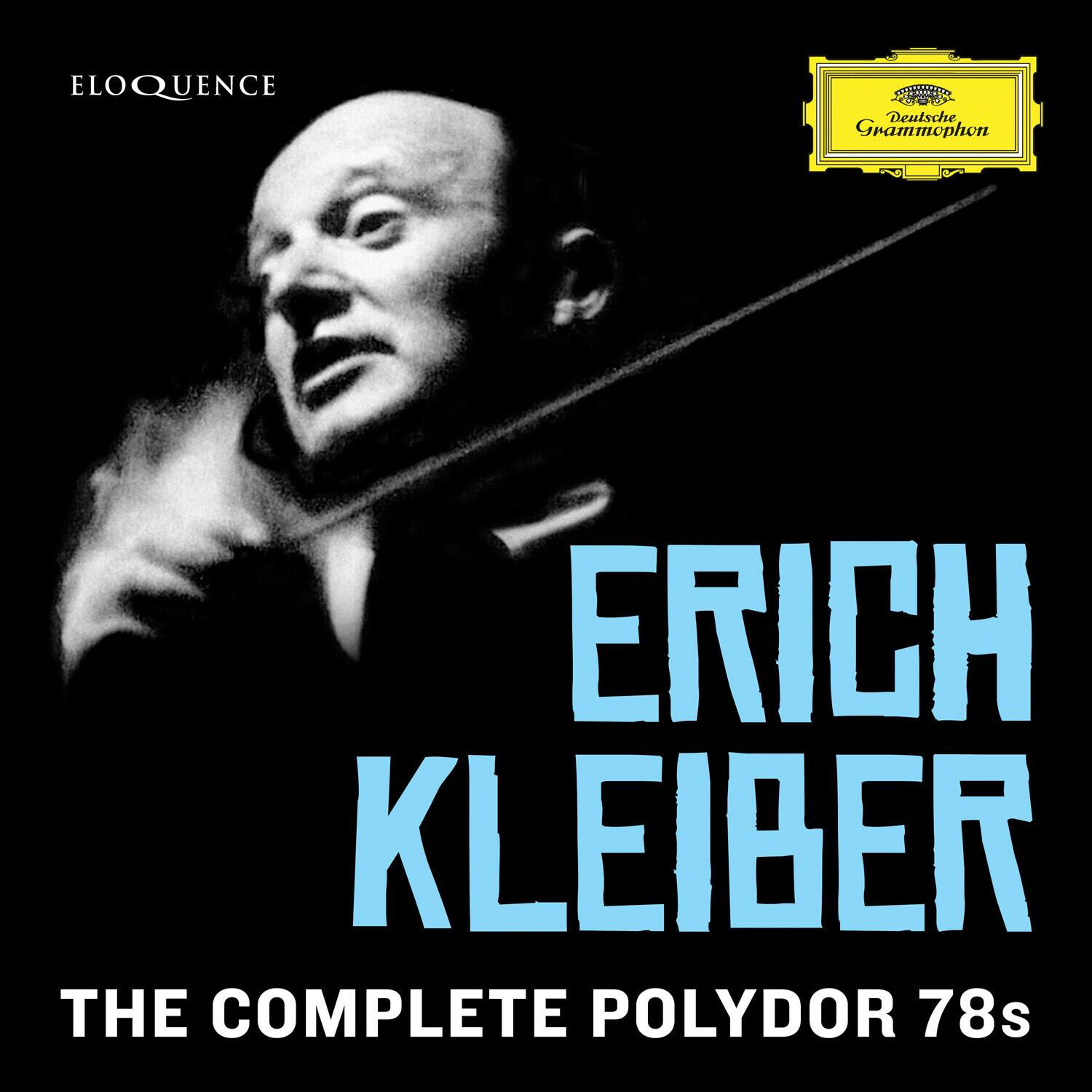 ELOQUENCE  
Deutsche Grammophon  
ERICH KLEIBER  
THE COMPLETE POLYDOR 78s