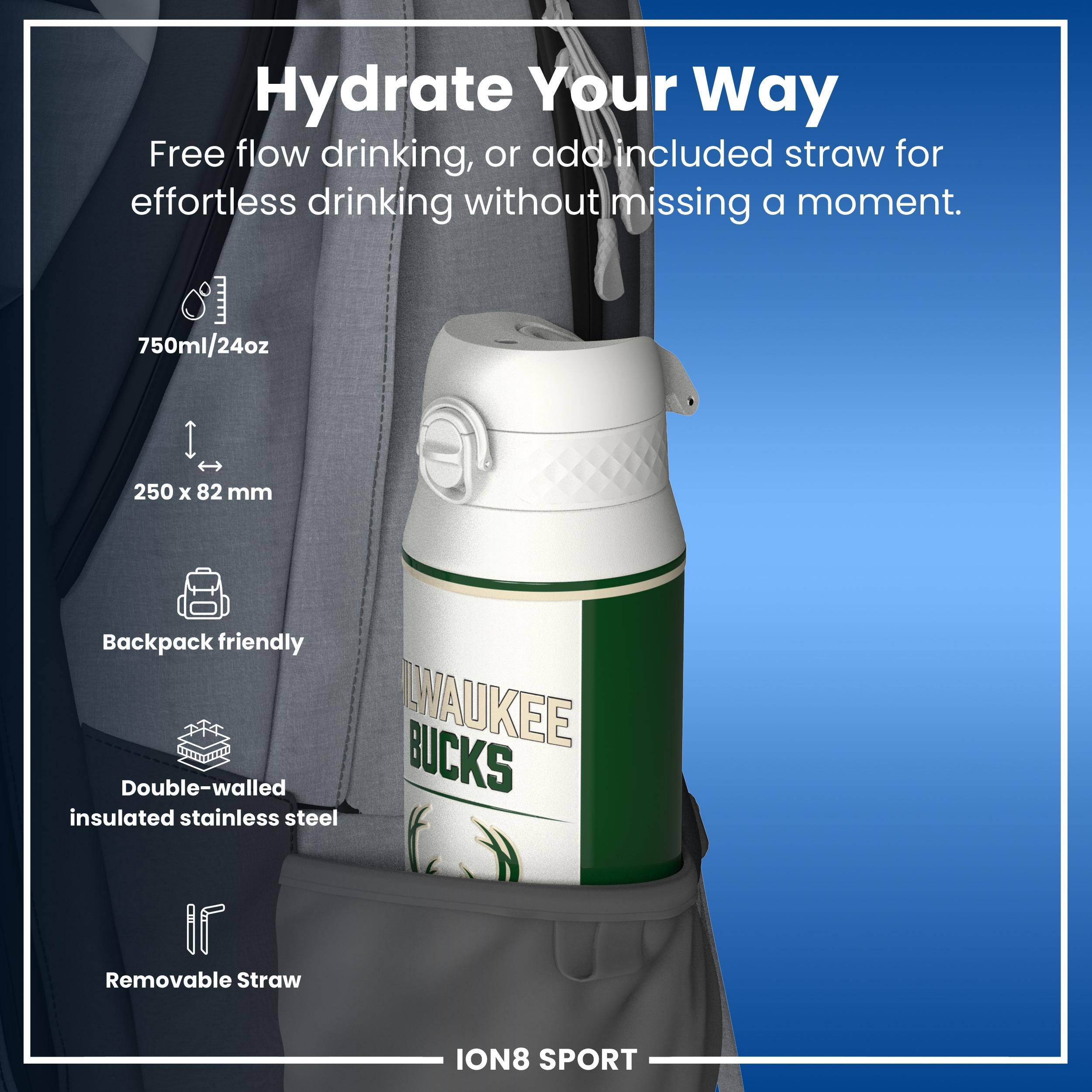 Hydrate Your Way

Free flow drinking, or add included straw for effortless drinking without missing a moment.

750ml/24oz
250 x 82 mm
Backpack friendly
Double-walled insulated stainless steel
Removable Straw

ION8 SPORT