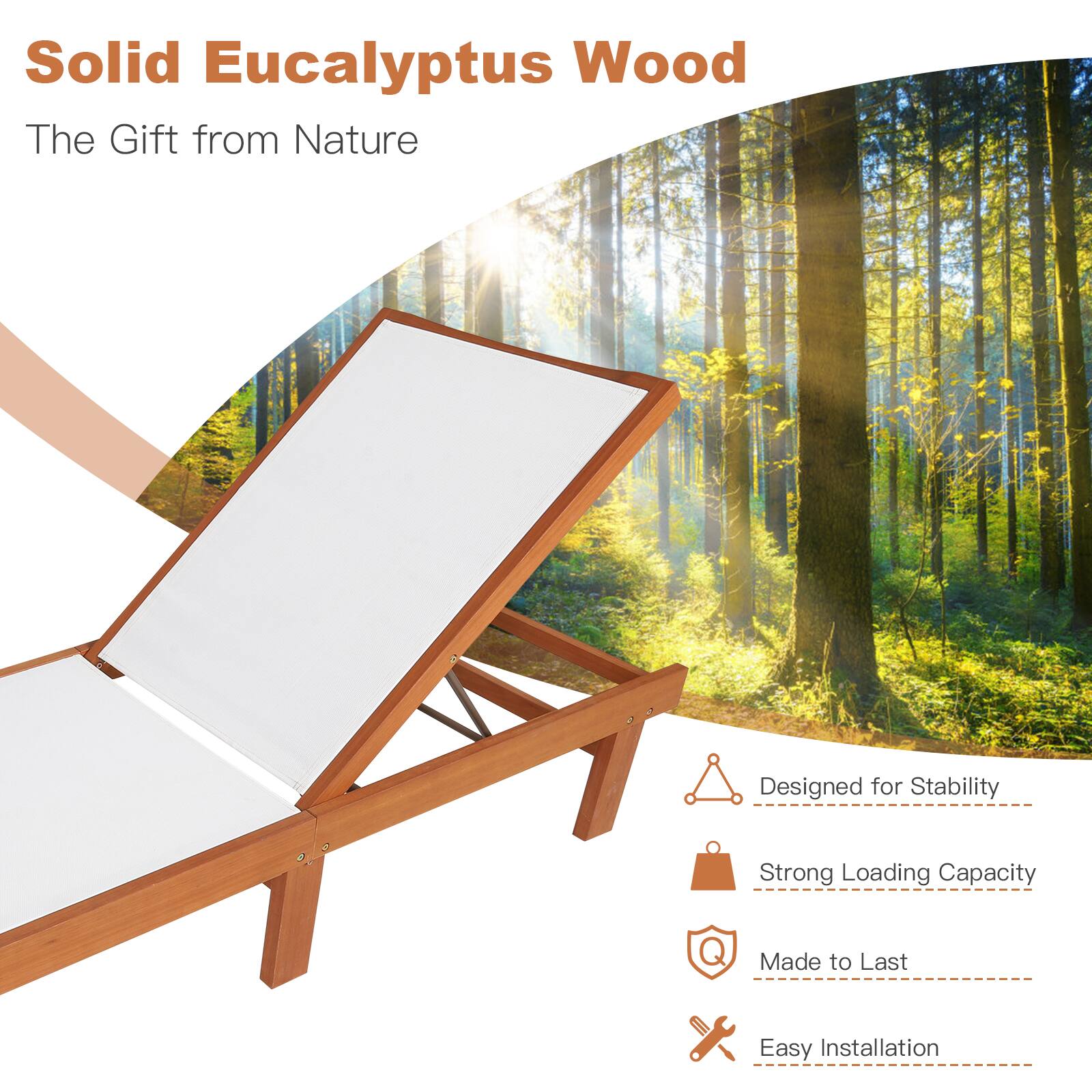 Solid Eucalyptus Wood
The Gift from Nature
Designed for Stability
Strong Loading Capacity
Made to Last
Easy Installation