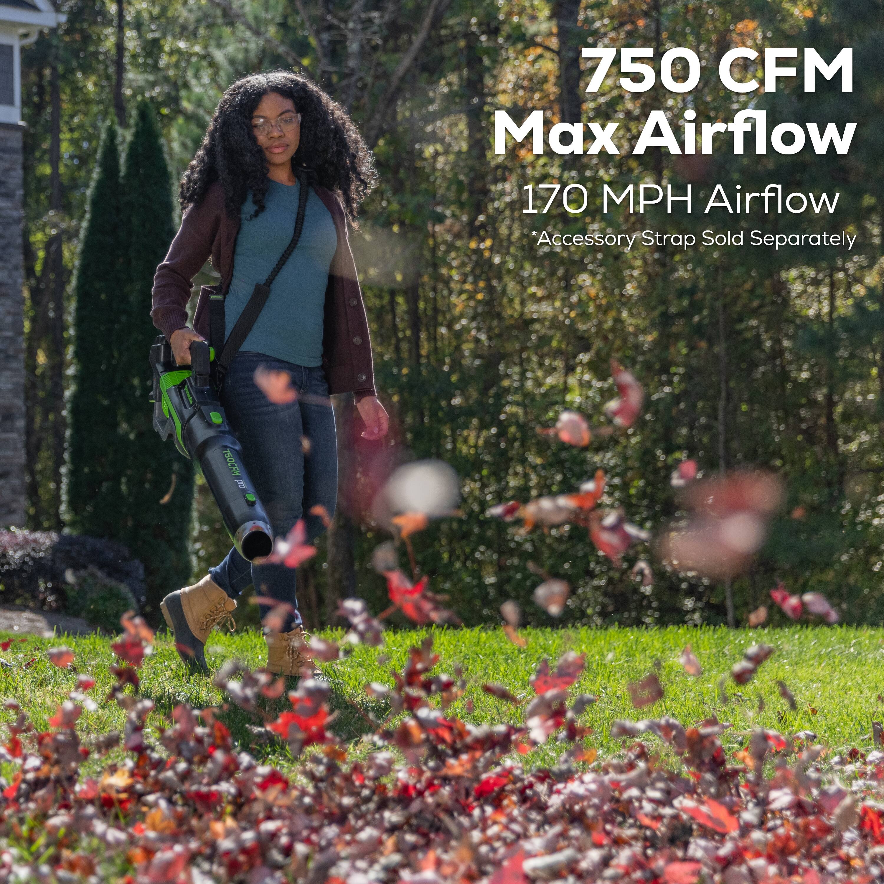 750 CFM Max Airflow 170 MPH Airflow Accessory Strap Sold Separately