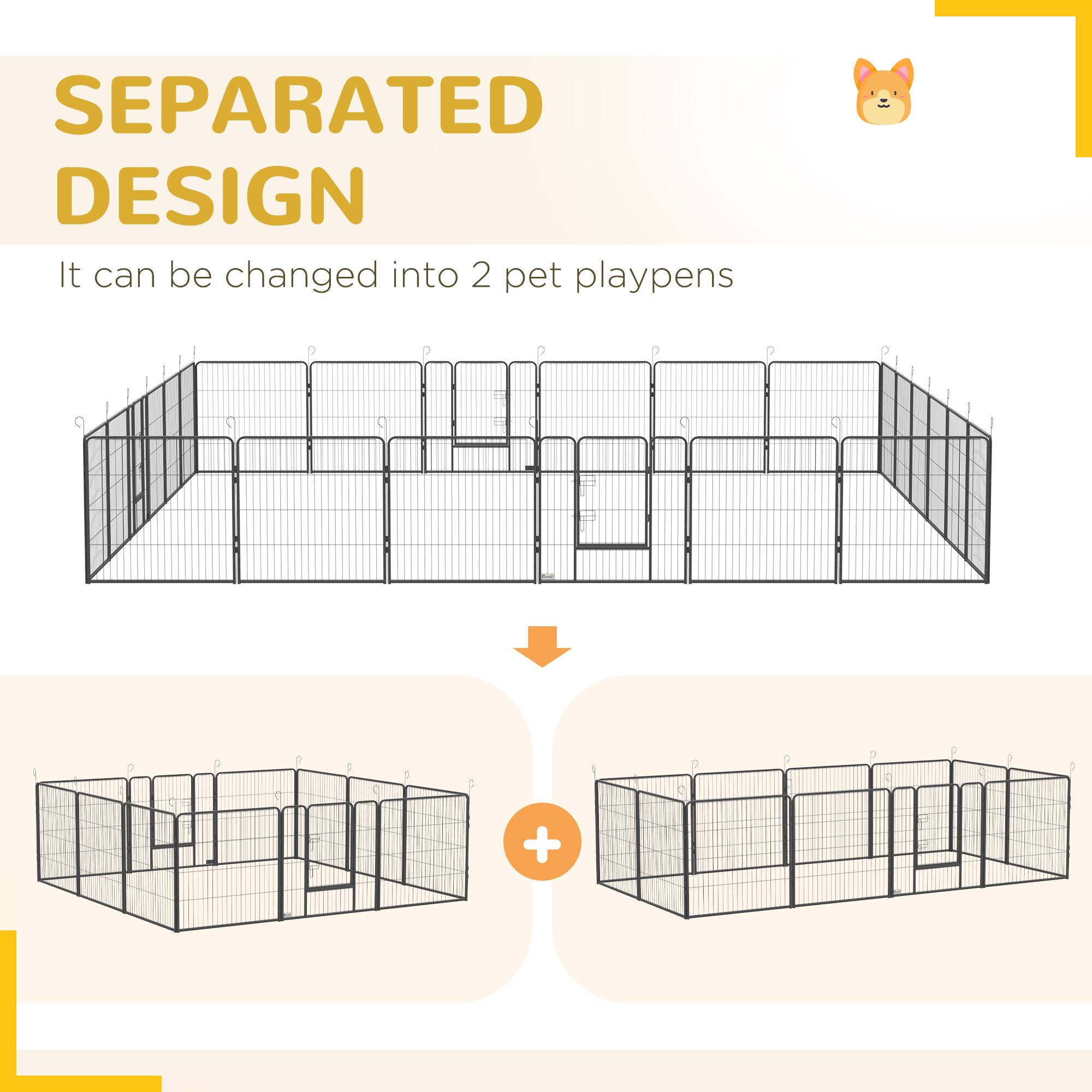 SEPARATED DESIGN  
It can be changed into 2 pet playpens