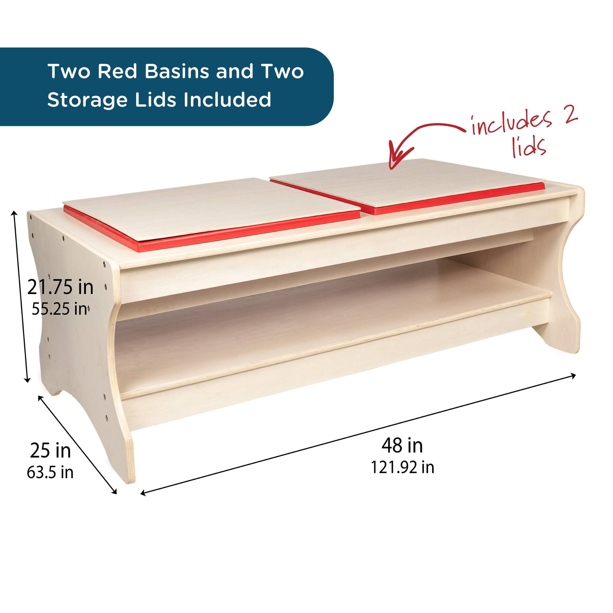 Two Red Basins and Two Storage Lids Included  
includes 2 lids  
21.75 in  
55.25 in  
25 in  
63.5 in  
48 in  
121.92 in