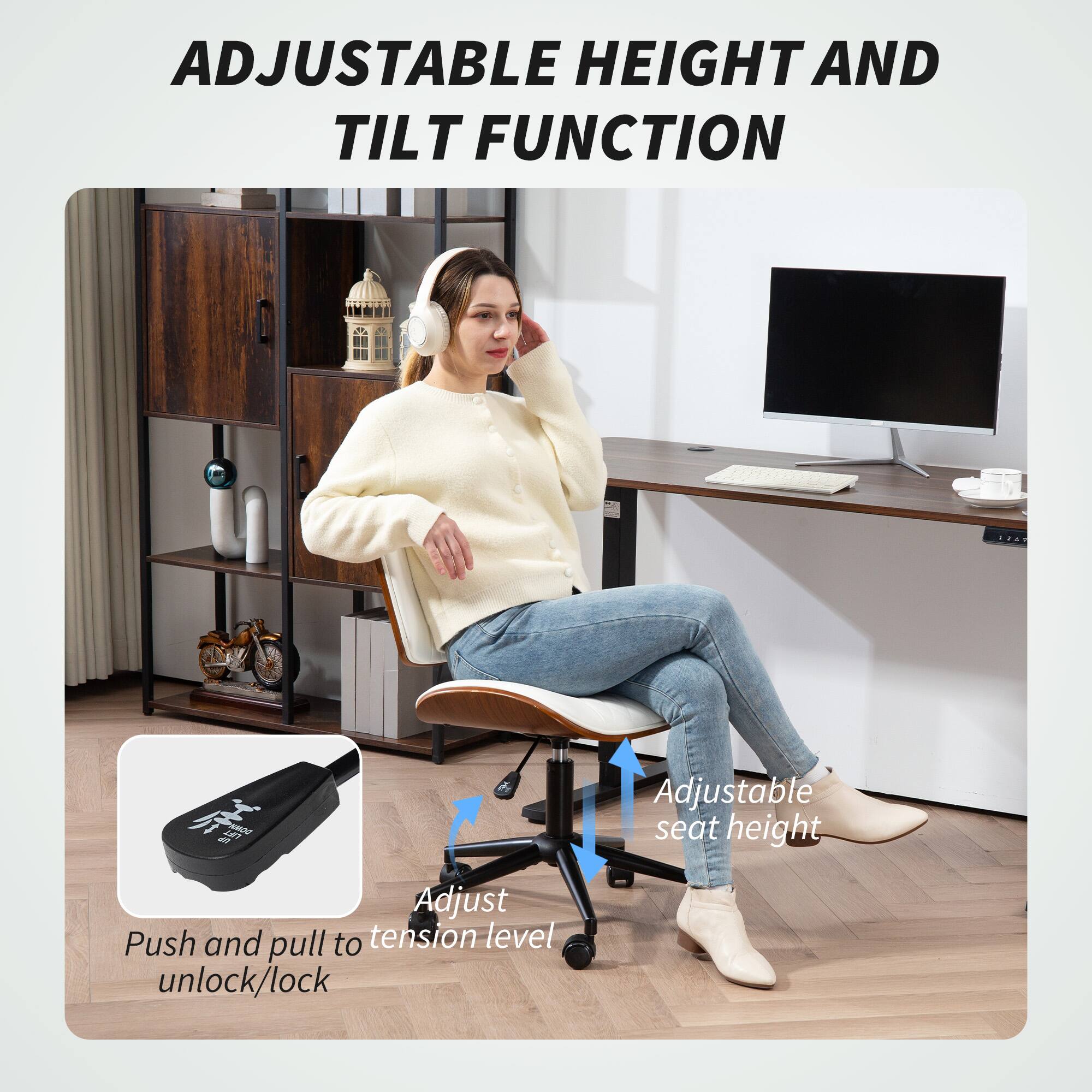 ADJUSTABLE HEIGHT AND TILT FUNCTION

15. Adjust Push and pull to tension level unlock/lock

Adjustable seat height
