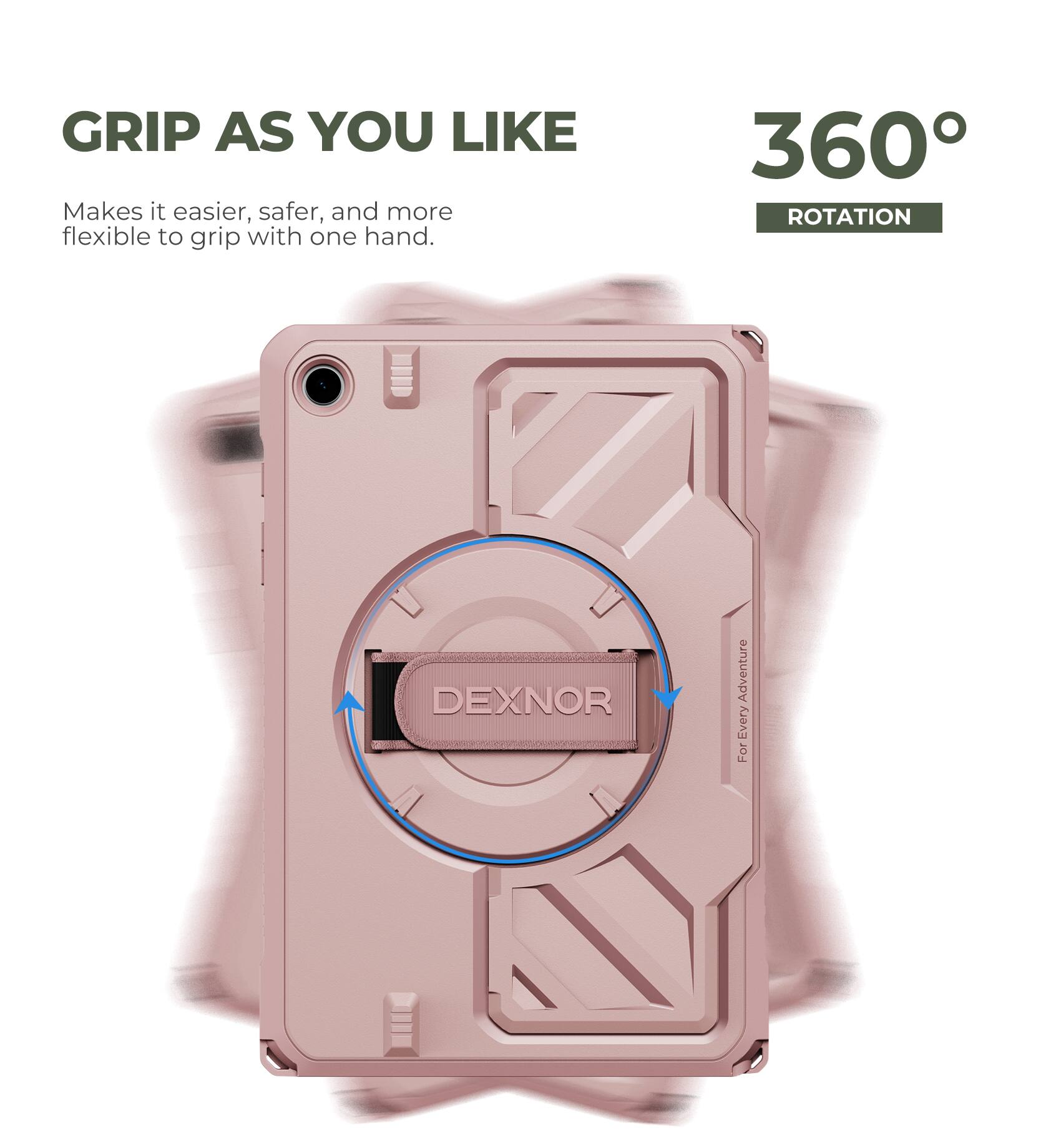 GRIP AS YOU LIKE  
Makes it easier, safer, and more flexible to grip with one hand.

360° ROTATION

DEXNOR  
For Every Adventure