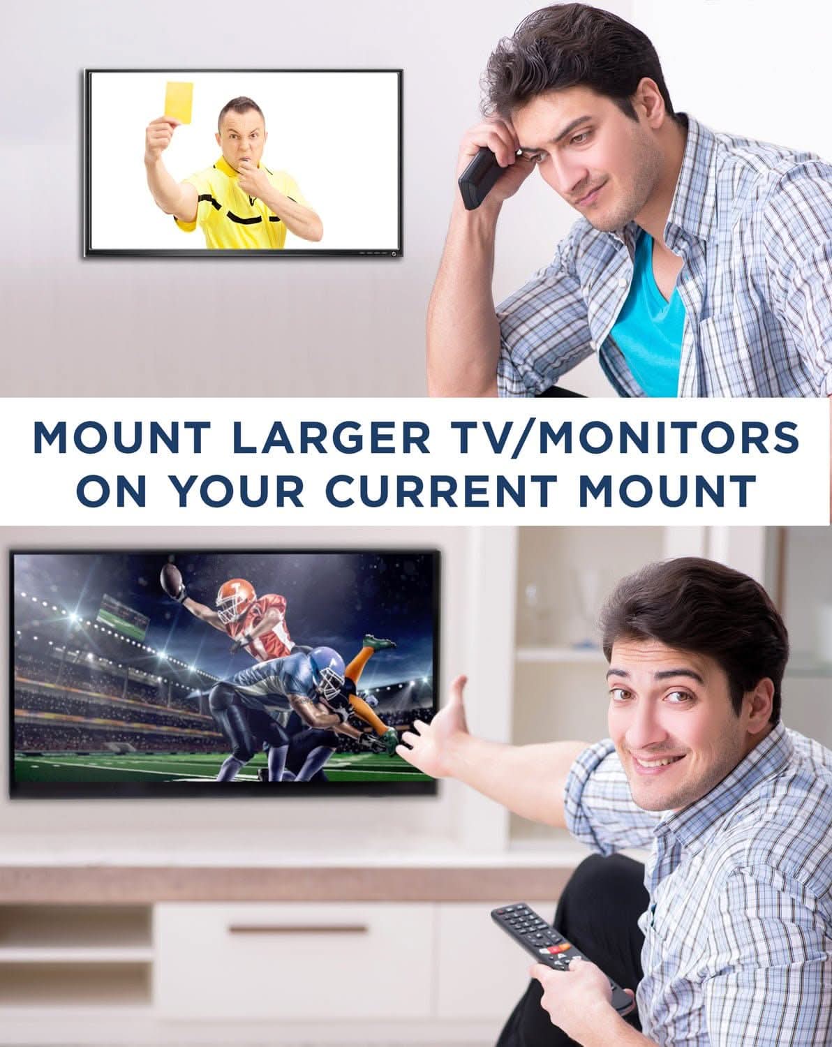 MOUNT LARGER TV/MONITORS ON YOUR CURRENT MOUNT