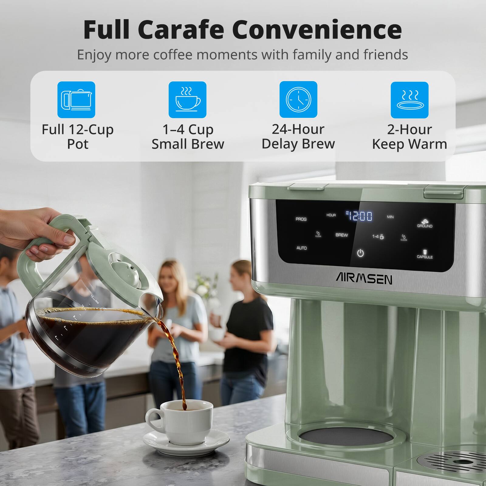 Full Carafe Convenience  
Enjoy more coffee moments with family and friends

- Full 12-Cup Pot
- 1-4 Cup Small Brew
- 24-Hour Delay Brew
- 2-Hour Keep Warm

PROG  
HOUR 12:00  
MIN  
CLUBA  
GROUND  
AUTO  
CAPSULE  
AIRMSEN