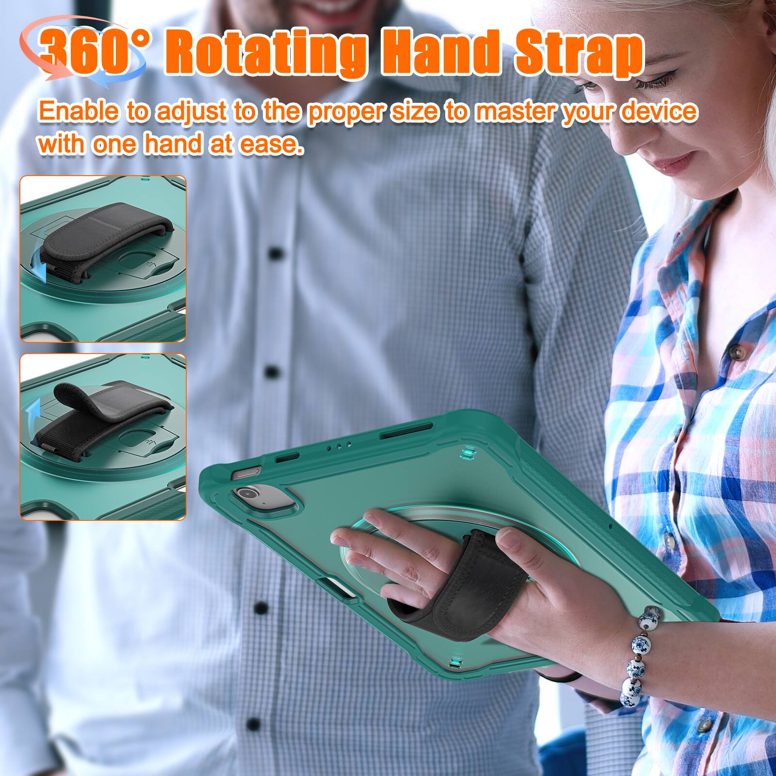 360° Rotating Hand Strap  
Enable to adjust to the proper size to master your device with one hand at ease.