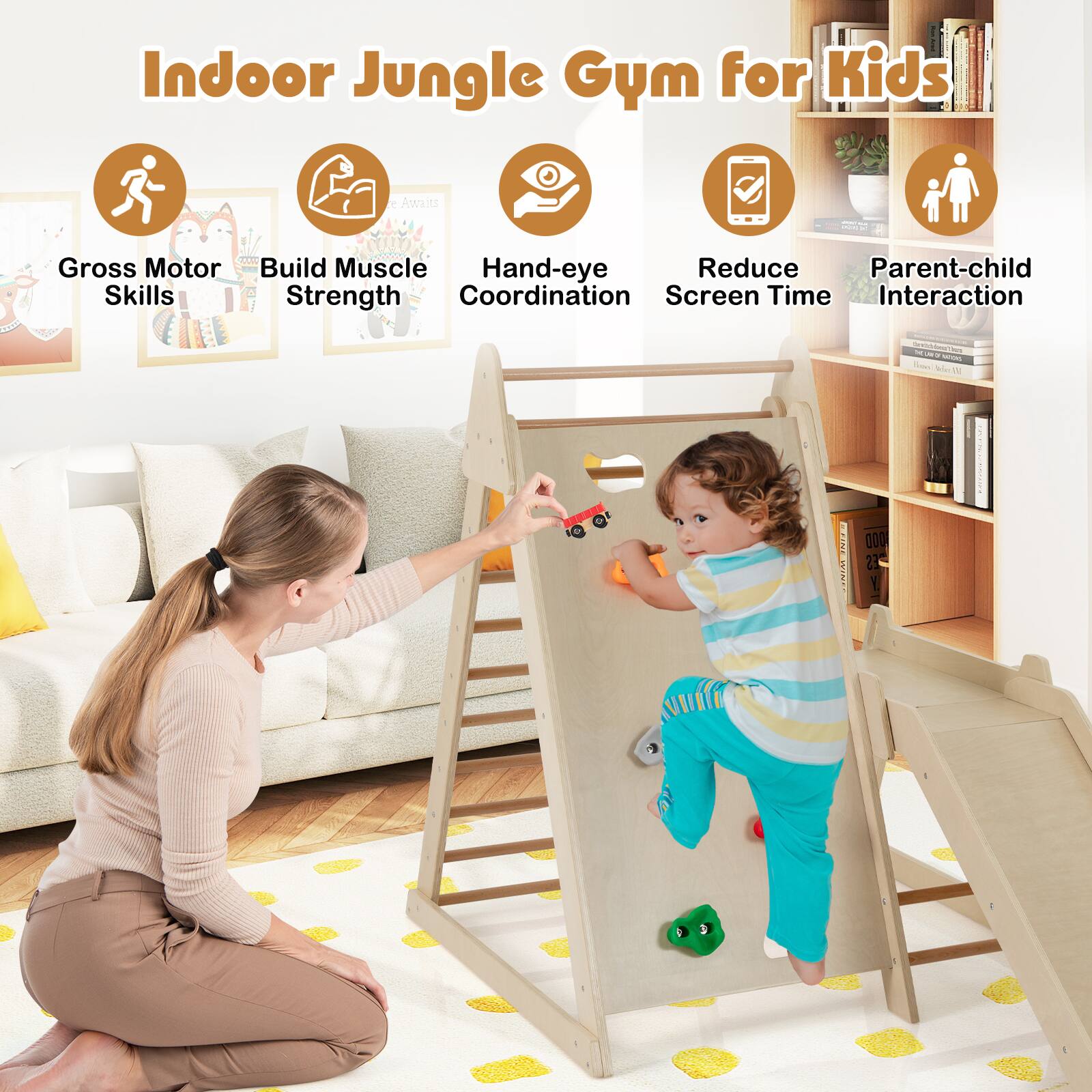 Indoor Jungle Gym for Kids

- Gross Motor Skills
- Build Muscle Strength
- Hand-eye Coordination
- Reduce Screen Time
- Parent-child Interaction