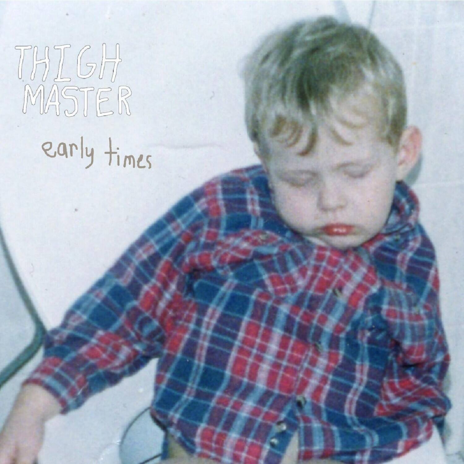 Thigh Master - Early Times   - VINYL LP price history on PriceWatchPro
