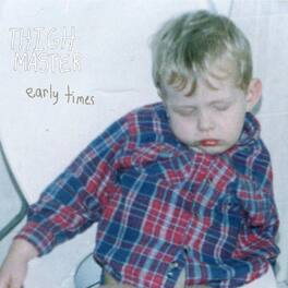 Thigh Master - Early Times - VINYL LP