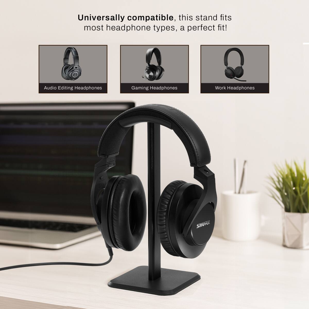 Universally compatible, this stand fits most headphone types, a perfect fit! Audio Editing Headphones Gaming Headphones Work Headphones
