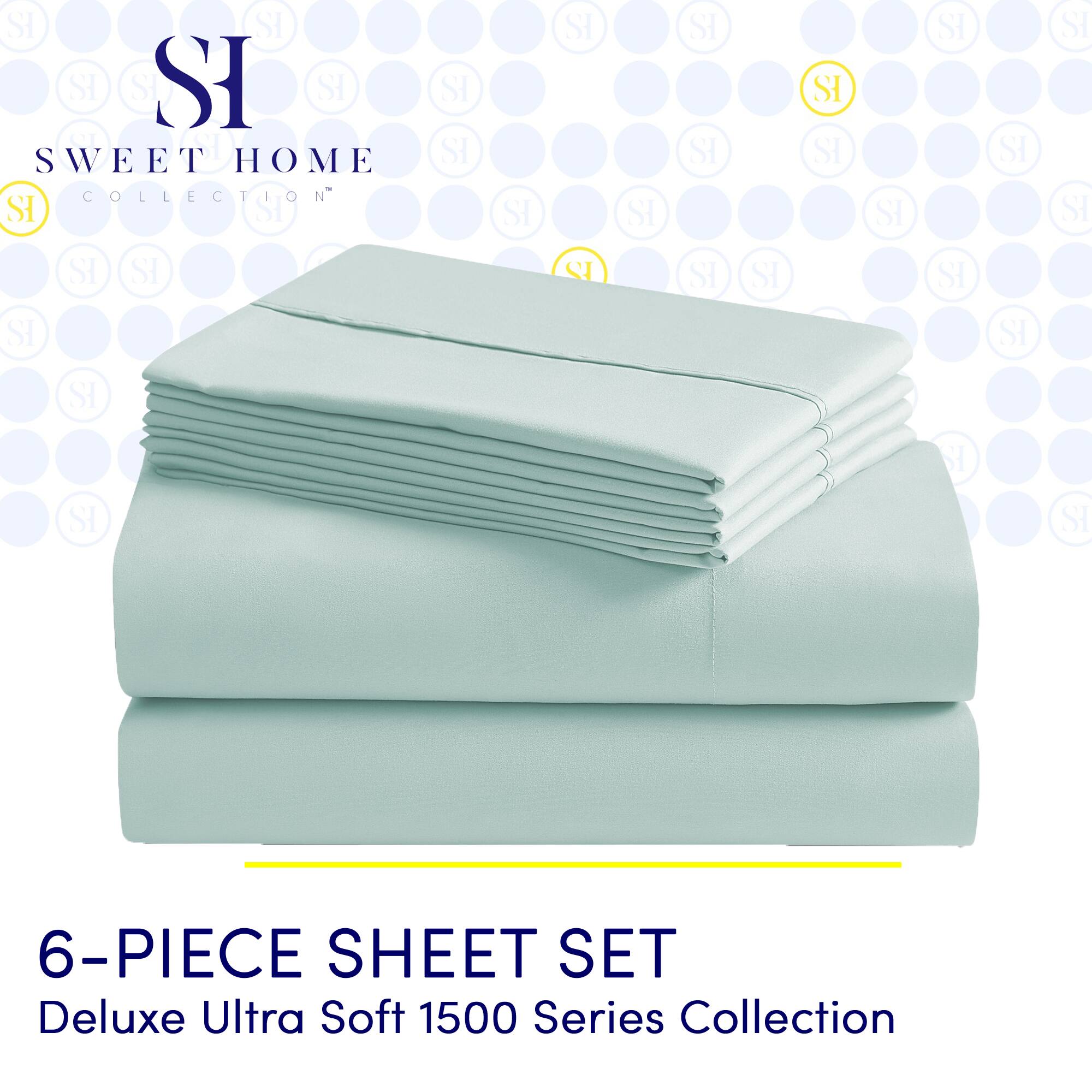 SI  
SWEET HOME  
COLLECTION™  

6-PIECE SHEET SET  
Deluxe Ultra Soft 1500 Series Collection
