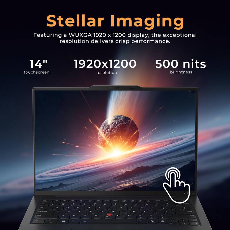 Stellar Imaging  
Featuring a WUXGA 1920 x 1200 display, the exceptional resolution delivers crisp performance.  

14" touchscreen  
1920x1200 resolution  
500 nits brightness