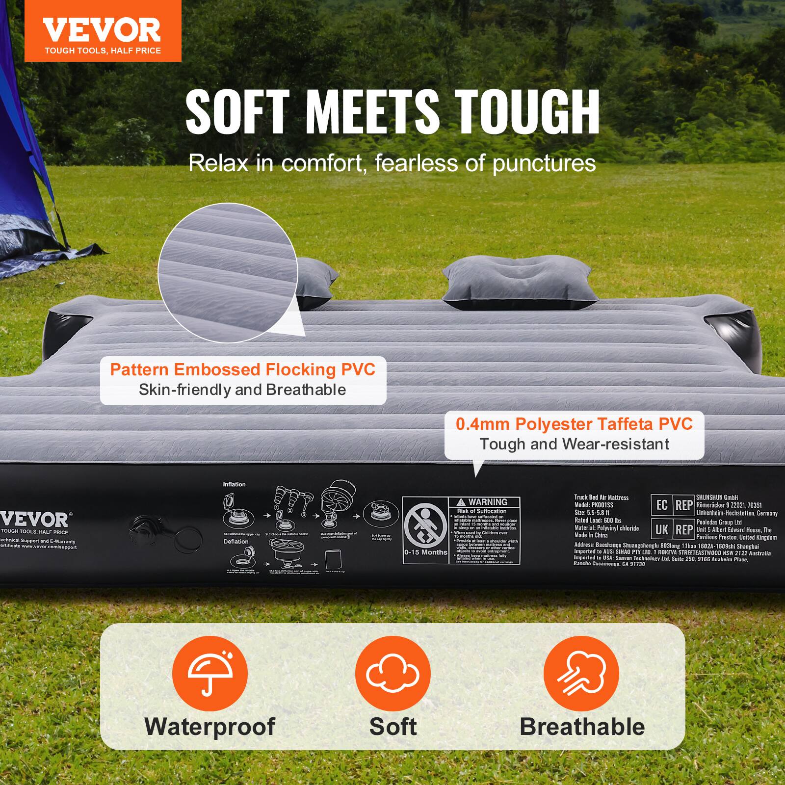 VEVOR TOUGH TOOLS, HALF PRICE

SOFT MEETS TOUGH
Relax in comfort, fearless of punctures

Pattern Embossed Flocking PVC
Skin-friendly and Breathable

0.4mm Polyester Taffeta PVC
Tough and Wear-resistant

Inflation
Deflation
WARNING
- Deflation
- Sntoration

VEVOR
TOUGH TOOLS, HALF PRICE

Track Bed Mattress
Rated Load 600 lbs
Made in China

EC REP
Poland
UK REP
Poland

Address: Room 601, Building 1, No. 1880-1882 Hongqiao Rd, Shanghai
Imported by: VEVOR, 1222 Australia

Waterproof
Soft
Breathable