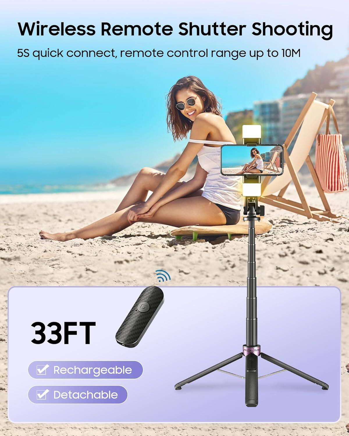 Wireless Remote Shutter Shooting  
5S quick connect, remote control range up to 10M  

33FT  
Rechargeable  
Detachable