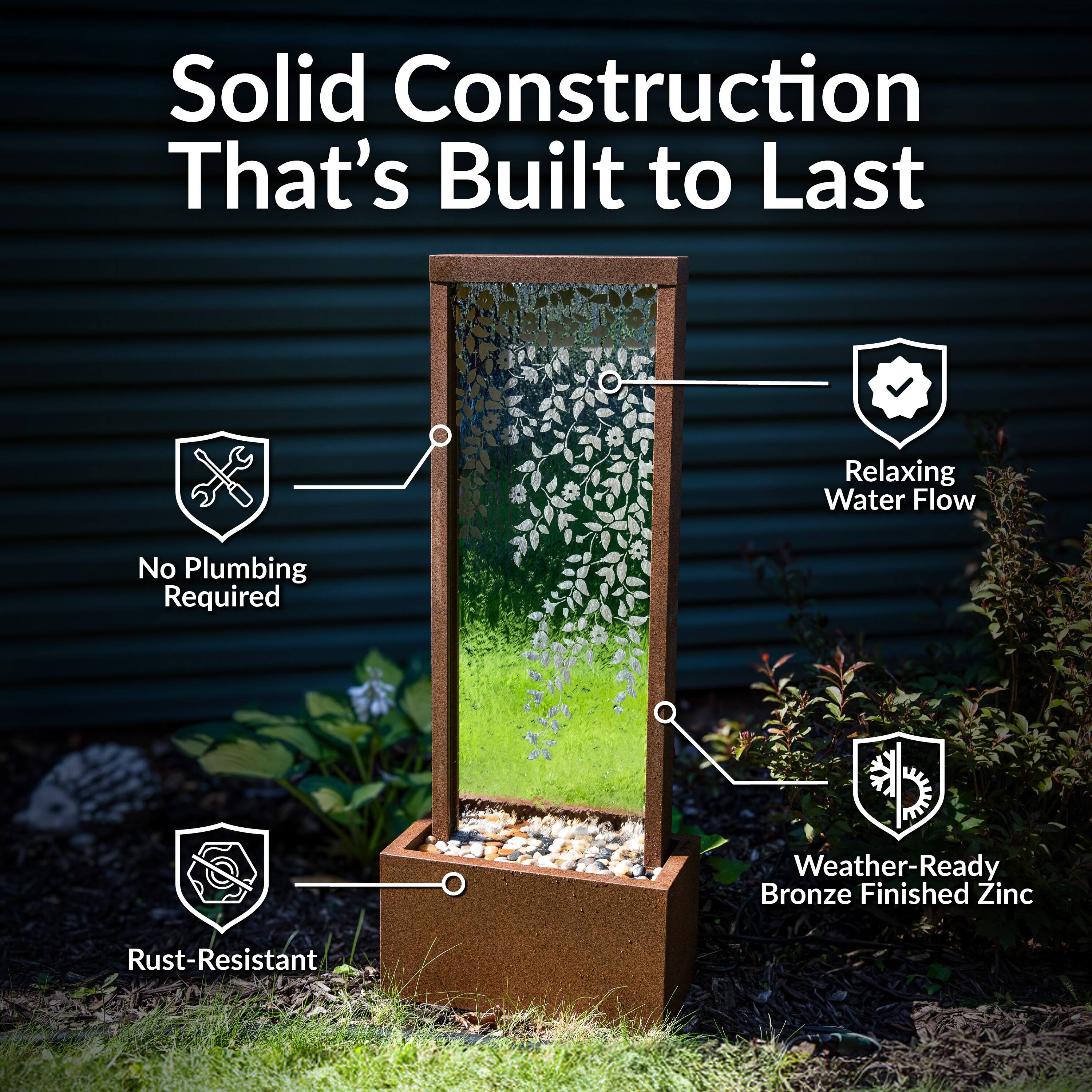 Solid Construction That's Built to Last  
Relaxing Water Flow  
No Plumbing Required  
Weather-Ready Bronze Finished Zinc  
Rust-Resistant