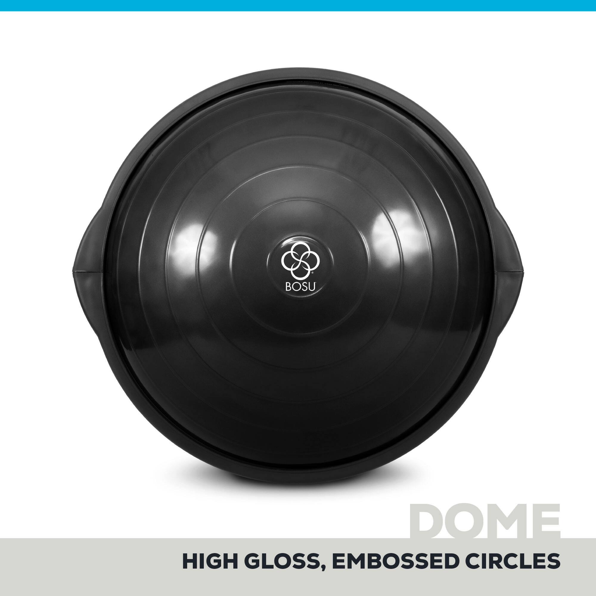 BOSU DOME HIGH GLOSS, EMBOSSED CIRCLES