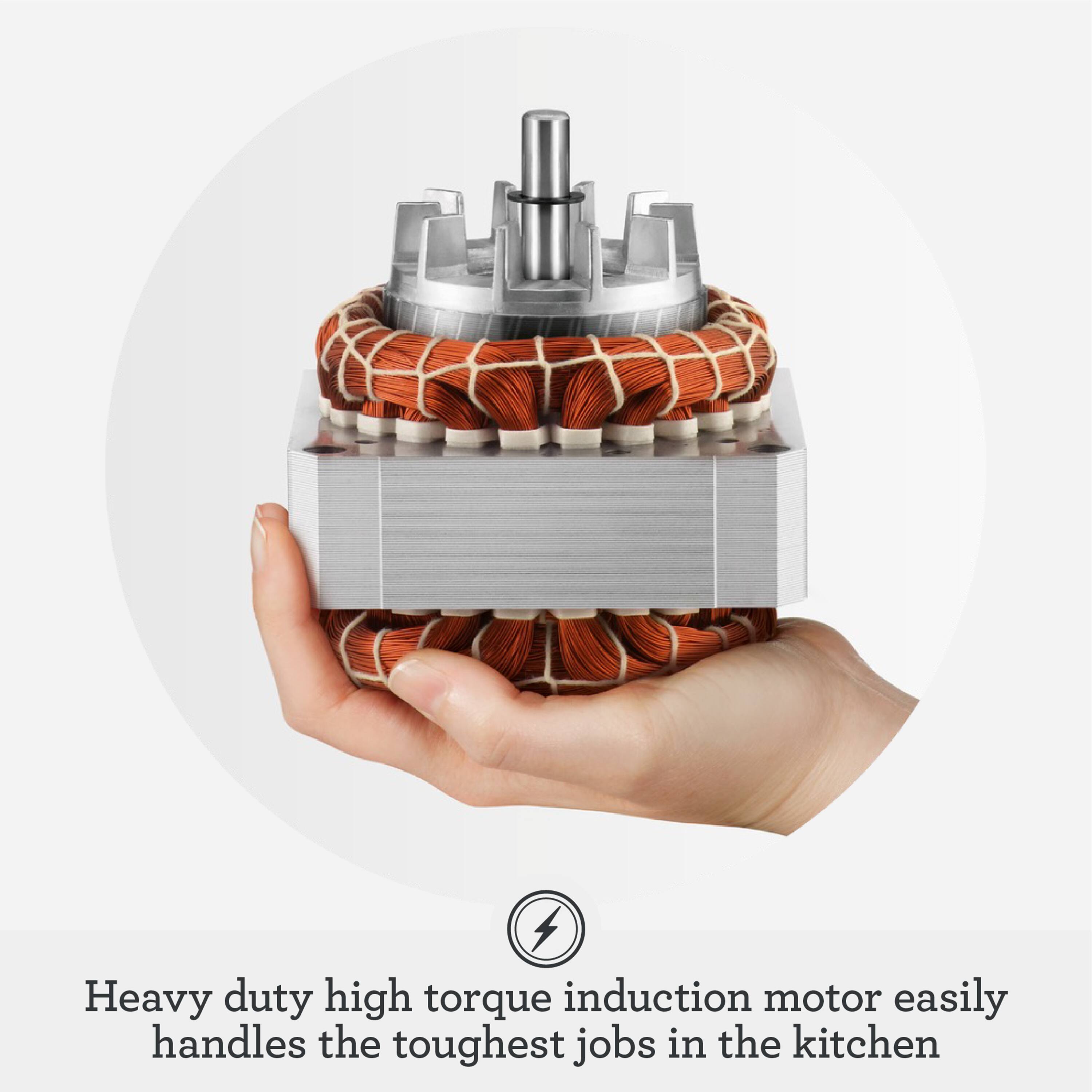 Heavy duty high torque induction motor easily handles the toughest jobs in the kitchen