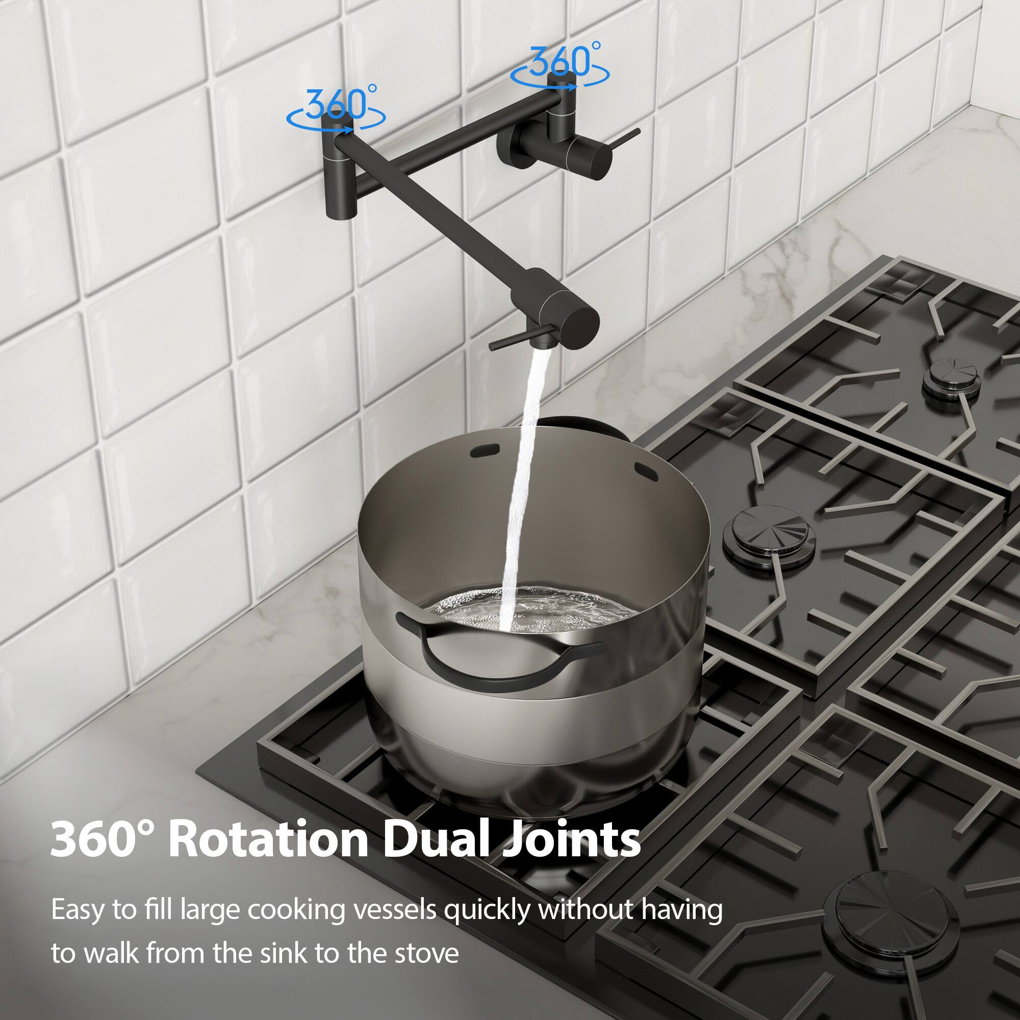 360° Rotation Dual Joints

Easy to fill large cooking vessels quickly without having to walk from the sink to the stove