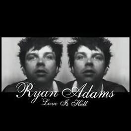 Ryan Adams - Love Is Hell - VINYL LP