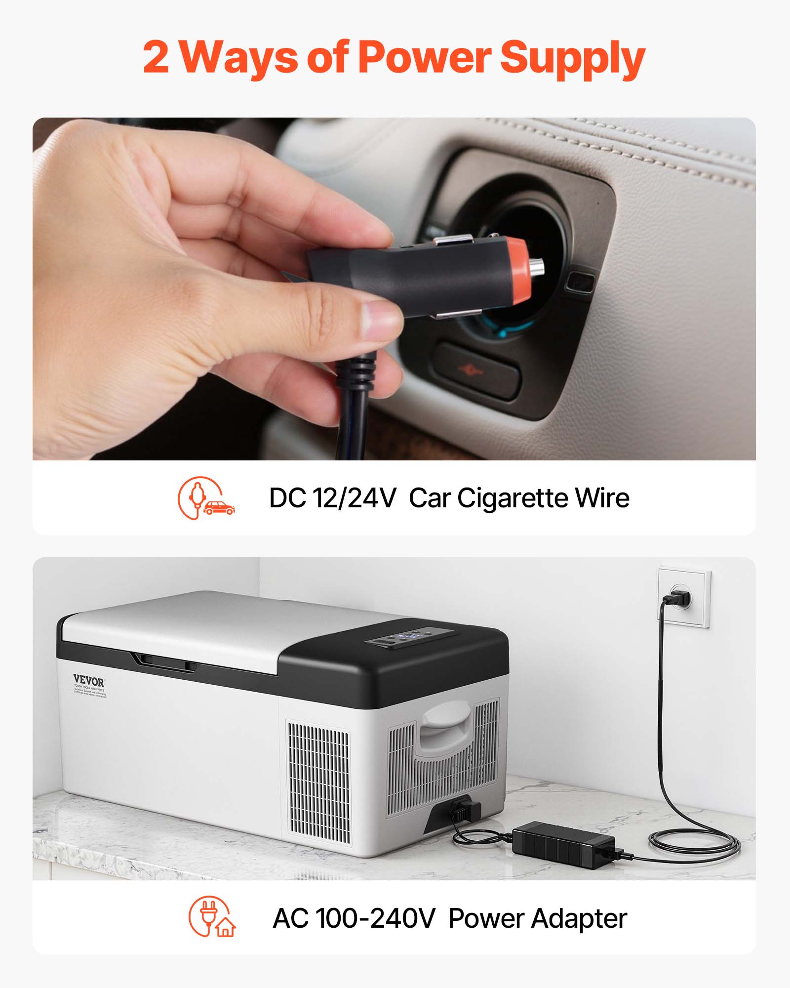 2 Ways of Power Supply
DC 12/24V Car Cigarette Wire
AC 100-240V Power Adapter