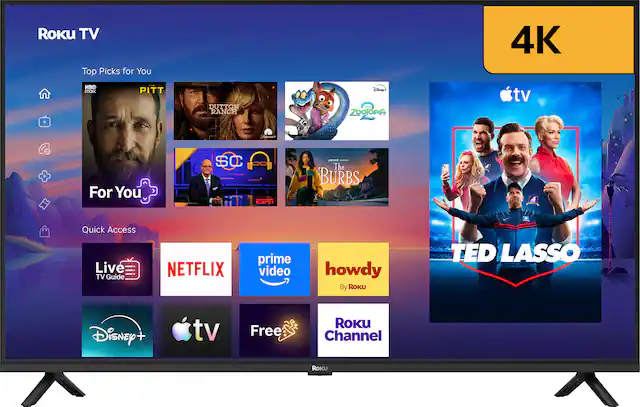 ROKU TV
Top Picks for You
4K
HBO max
PITT
DUTTON RANCH
Disney 100mg ZOOTOPIA
tv
For You
SC ESPN
peocork - The BURBS
Quick Access Live TV Guide
NETFLIX
prime video
howdy By Roku
TED LASSO
Disney
tv
Free
ROKU Channel