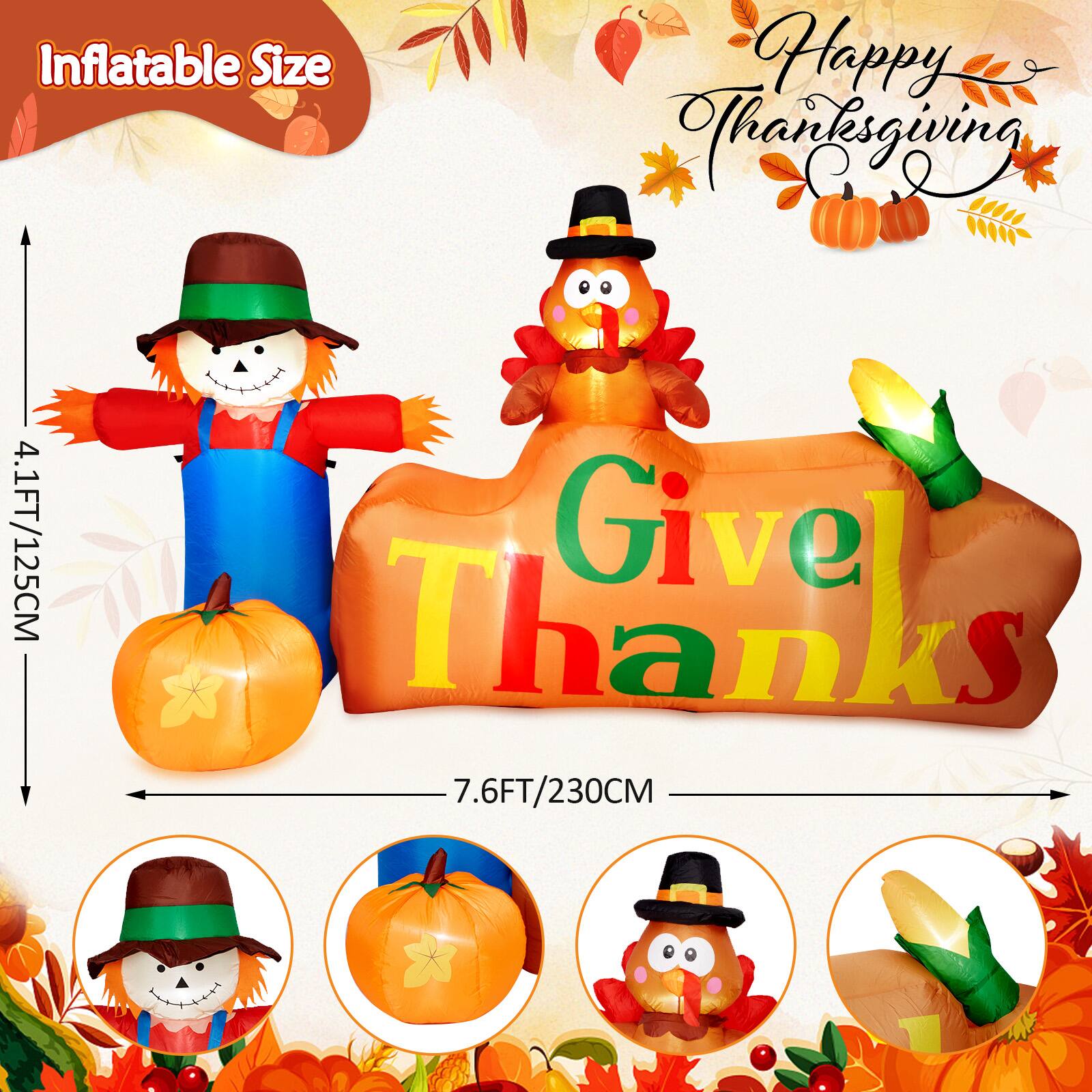 Inflatable Size

Happy Thanksgiving

Give Thanks

4.1FT/125CM

7.6FT/230CM