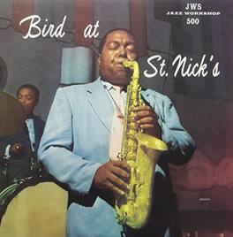 Charlie Parker - Bird at St. Nicks - VINYL LP