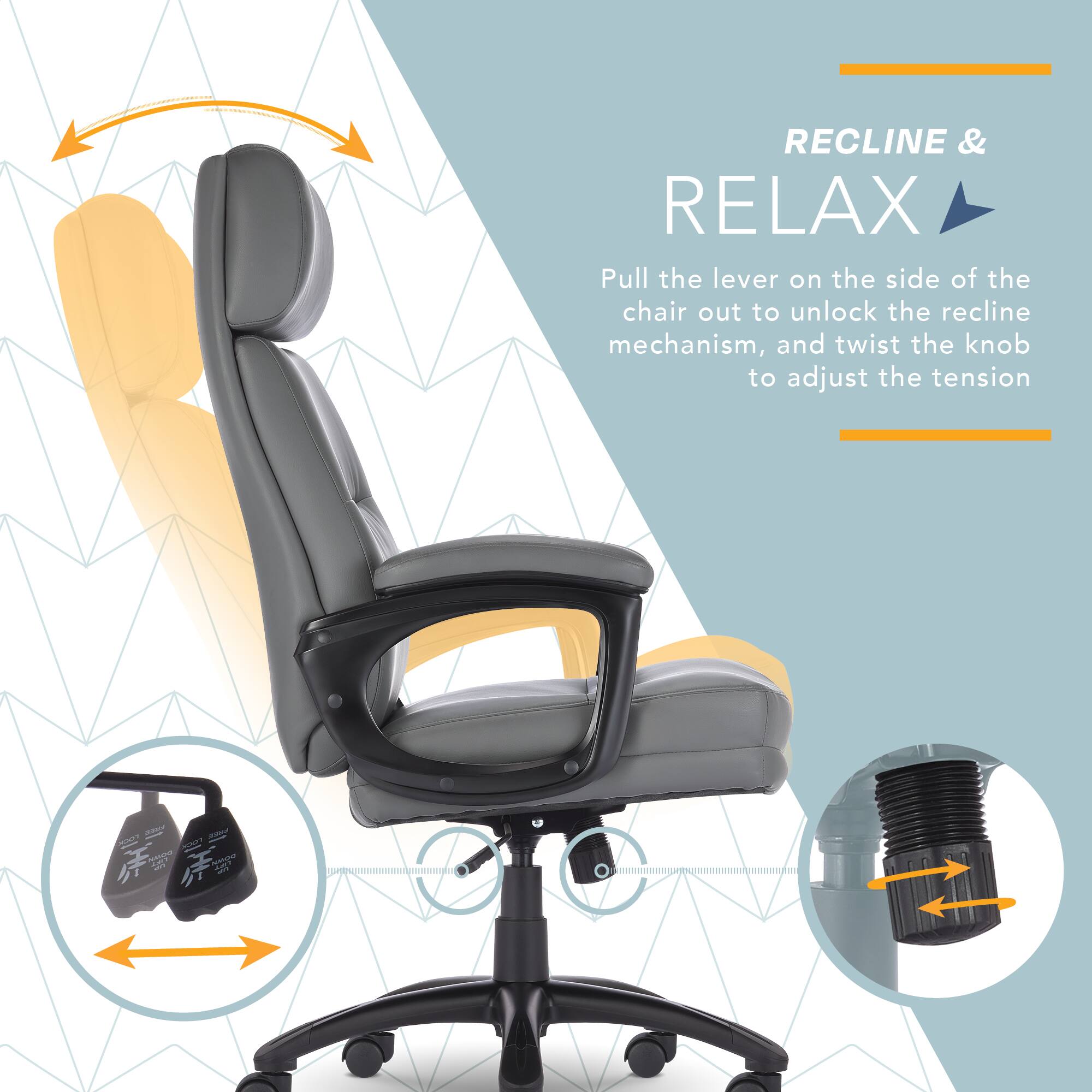 RECLINE & RELAX  
Pull the lever on the side of the chair out to unlock the recline mechanism, and twist the knob to adjust the tension