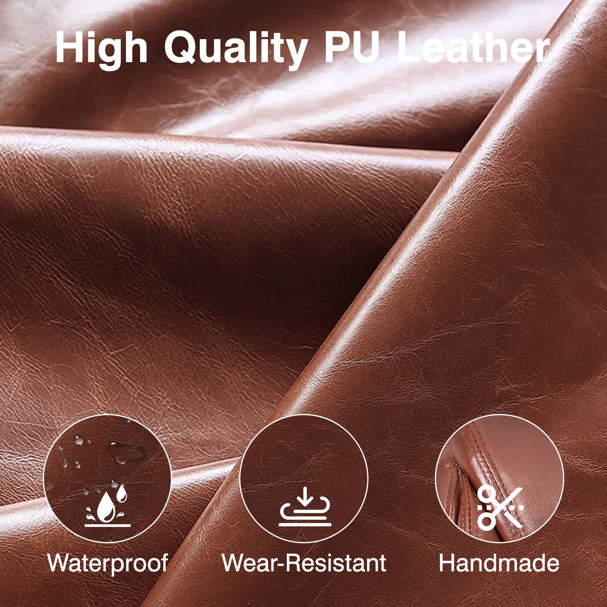 High Quality PU Leather

- Waterproof
- Wear-Resistant
- Handmade