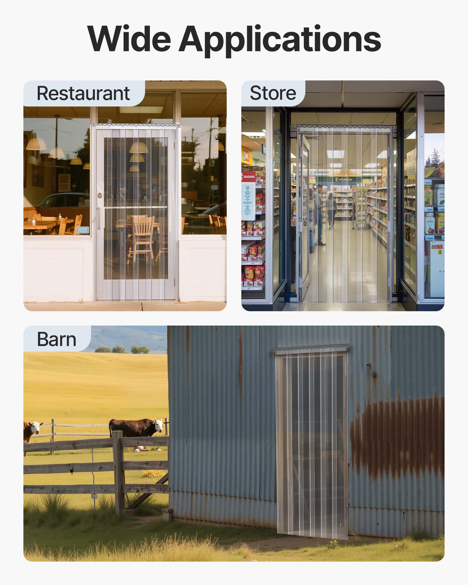 Wide Applications

Restaurant  
Store  
Barn