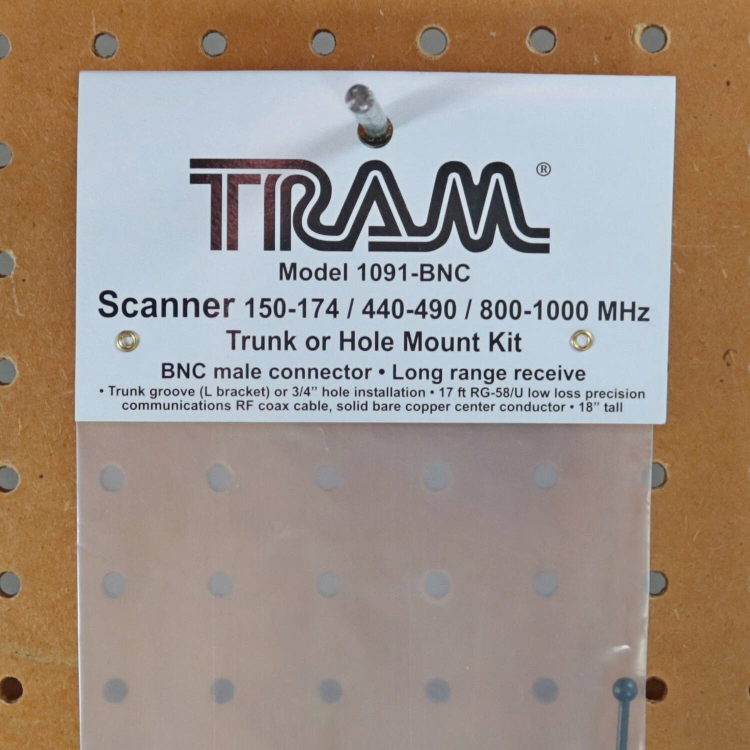 TRAM  
Model 1091-BNC  
Scanner 150-174 / 440-490 / 800-1000 MHz  
Trunk or Hole Mount Kit  
BNC male connector  
Long range receive  
Trunk groove (L bracket) or 3/4" hole installation  
17 ft RG-58/U low loss precision communications RF coax cable, solid bare copper center conductor  
18" tall