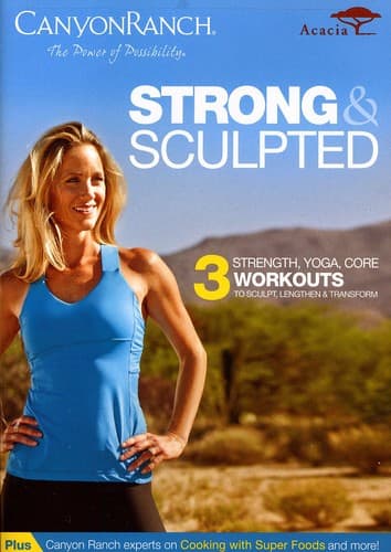 Canyon Ranch: Strong and Sculpted   - DVD