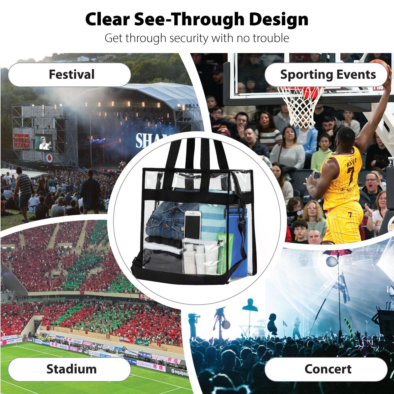 Clear See-Through Design  
Get through security with no trouble  

Festival  
Sporting Events  
Stadium  
Concert