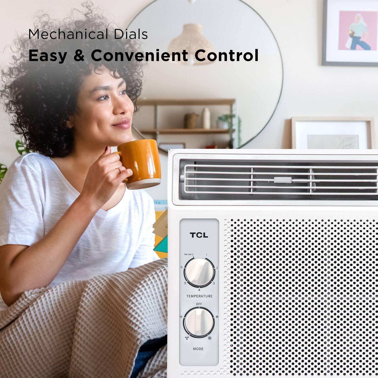 Mechanical Dials Easy & Convenient Control TCL - TEMPERATURE - MODE