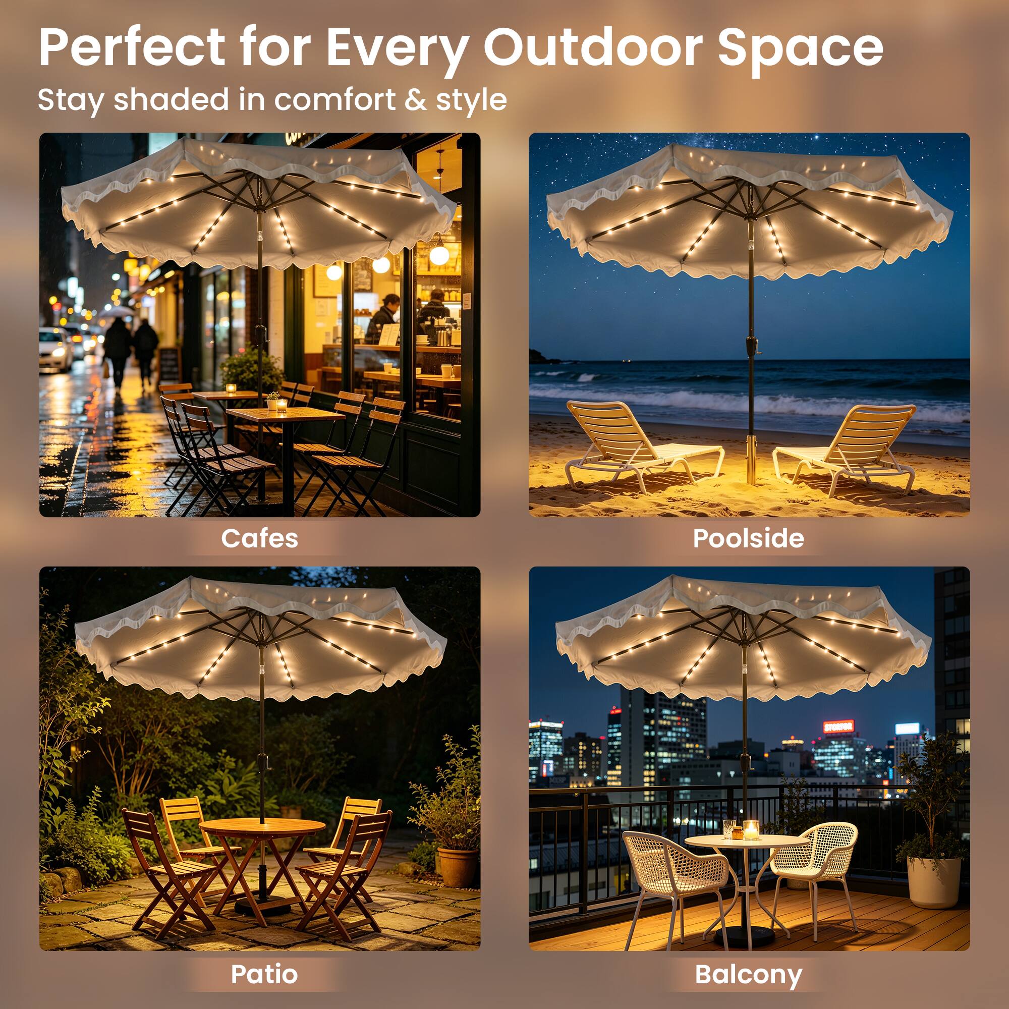 Perfect for Every Outdoor Space  
Stay shaded in comfort & style  

Cafes  
Poolside  
Patio  
Balcony