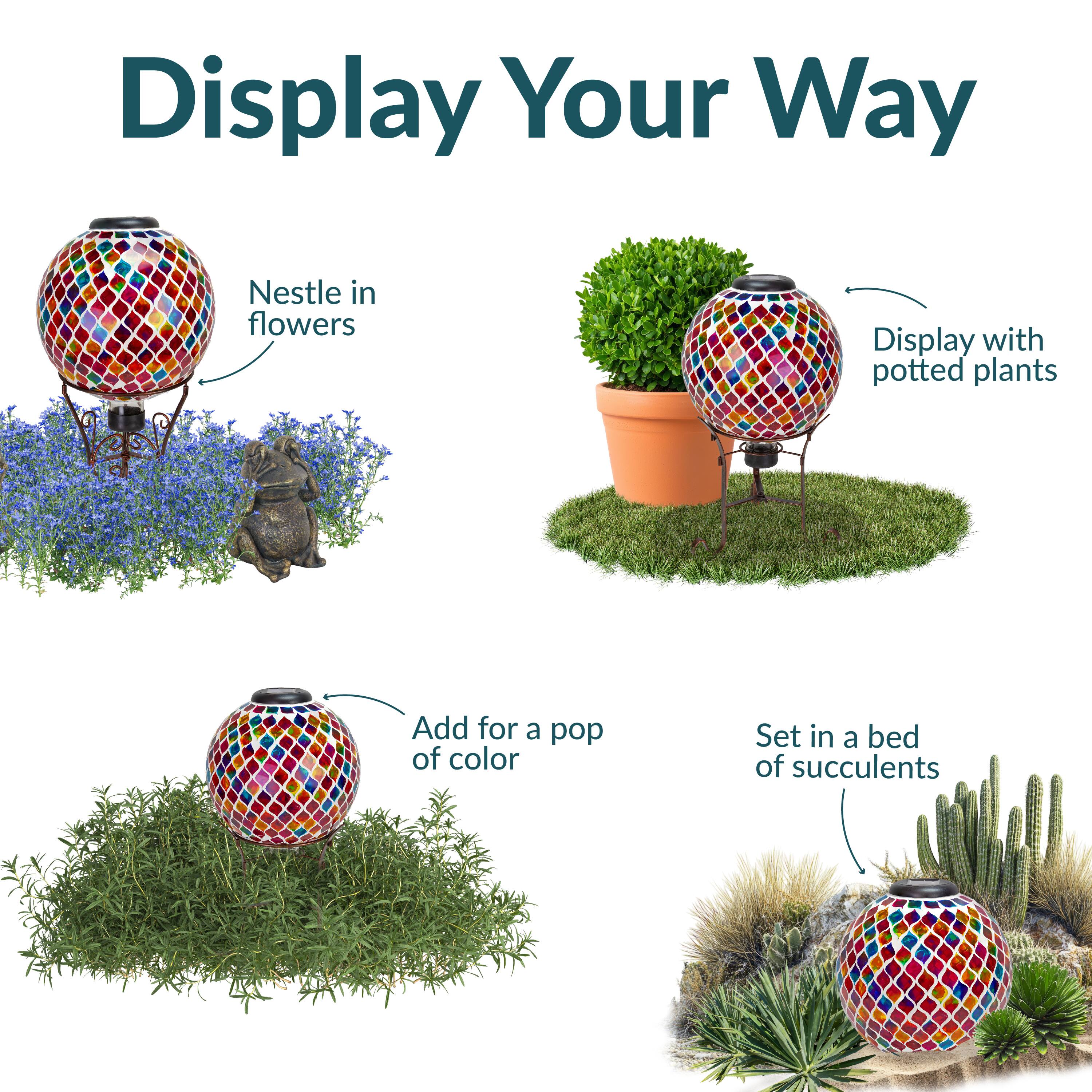 Display Your Way

- Nestle in flowers
- Display with potted plants
- Add for a pop of color
- Set in a bed of succulents