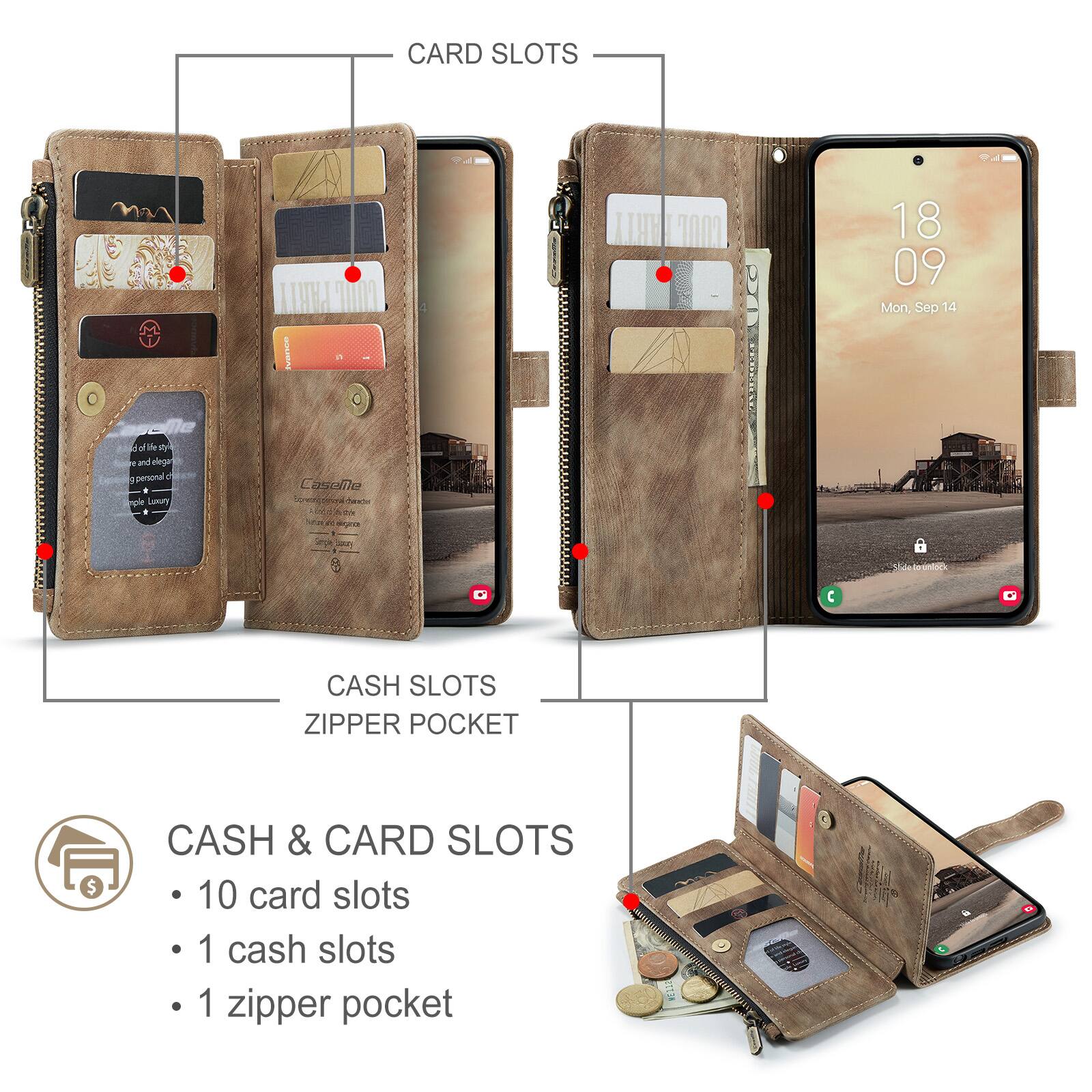 CARD SLOTS

CASH SLOTS

ZIPPER POCKET

CASH & CARD SLOTS
- 10 card slots
- 1 cash slot
- 1 zipper pocket
