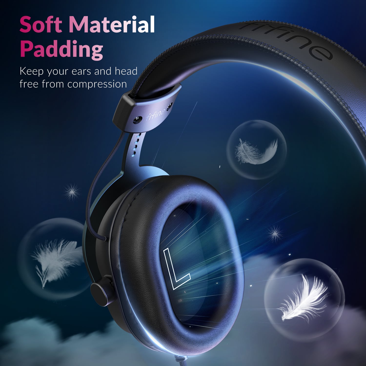 Soft Material Padding Keep your ears and head free from compression.