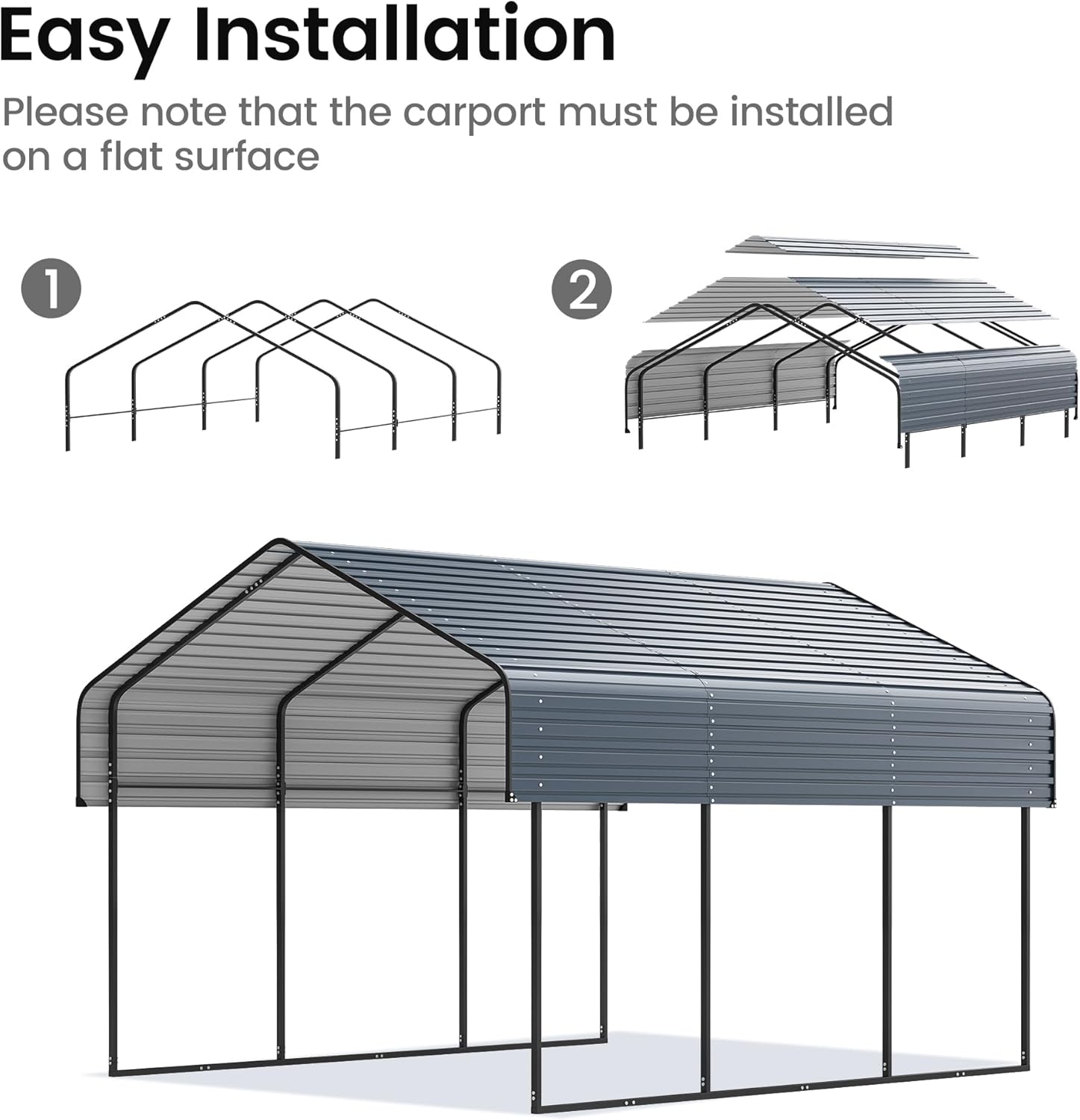 Easy Installation

Please note that the carport must be installed on a flat surface

1
2