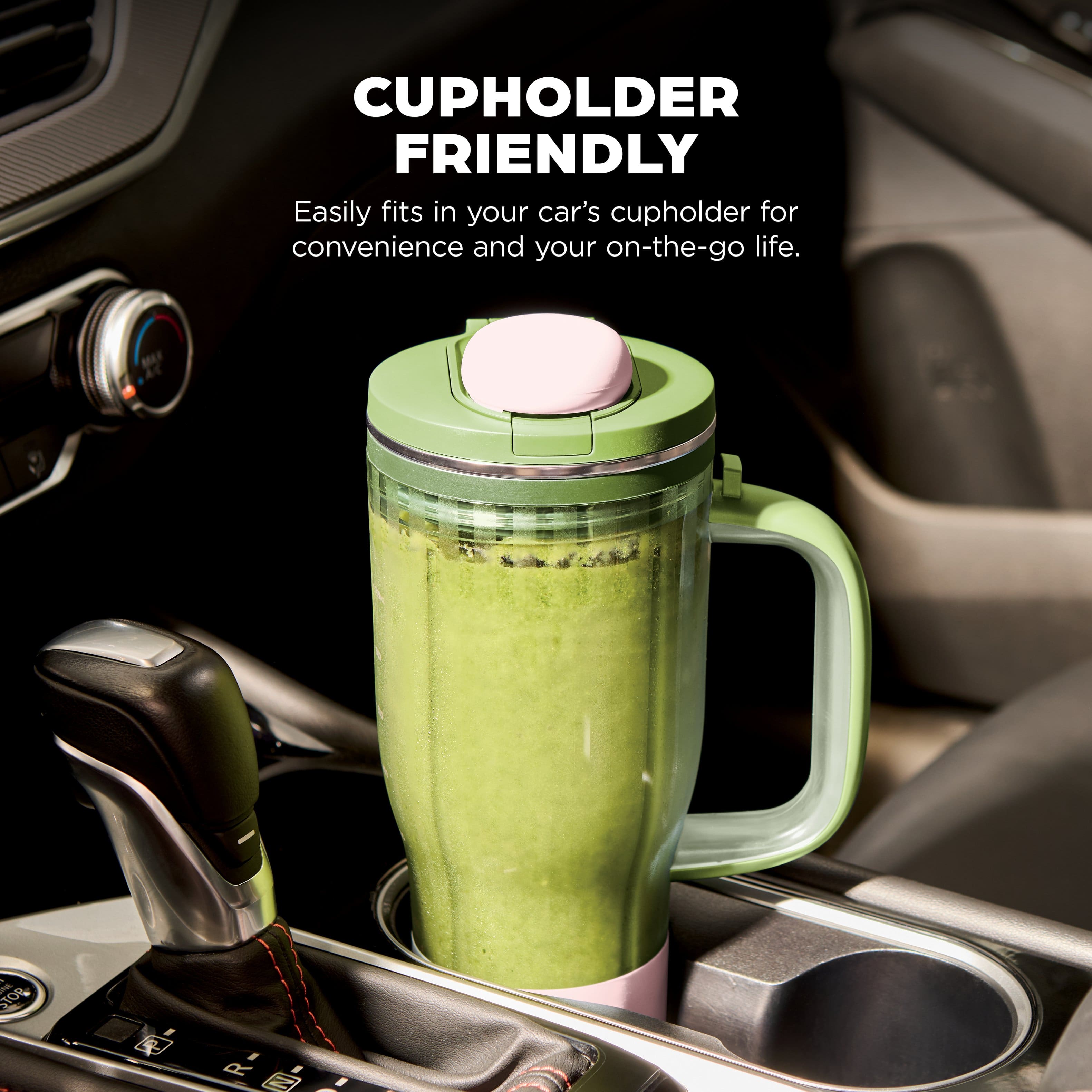 CUPHOLDER FRIENDLY
Easily fits in your car's cupholder for convenience and your on-the-go life.