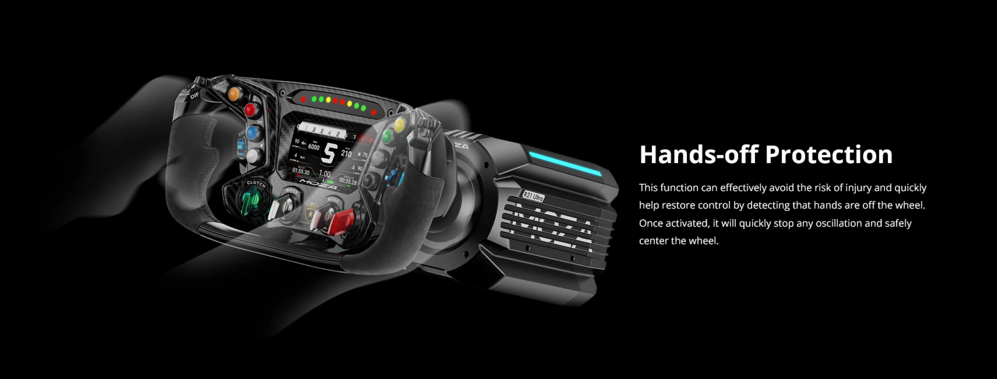 DIF AND CLUTCH 1 aEt I 1 2 1 - - 6000 1 5 210 75 a  07:55.30 1.00 00:35.28 AS 21 Uts Hands-off Protection This function can effectively avoid the risk of injury and quickly help restore control by detecting that hands are off the wheel. Once activated, it will quickly stop any oscillation and safely center the wheel.