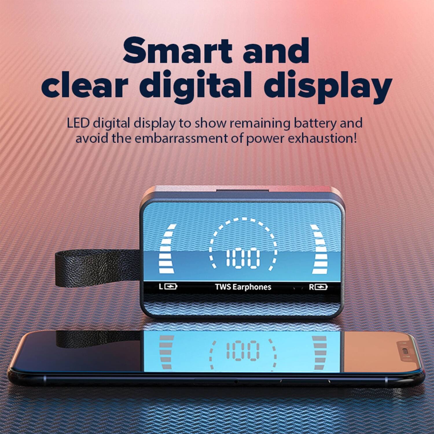 Smart and clear digital display

LED digital display to show remaining battery and avoid the embarrassment of power exhaustion!

L 100 TWS Earphones R +