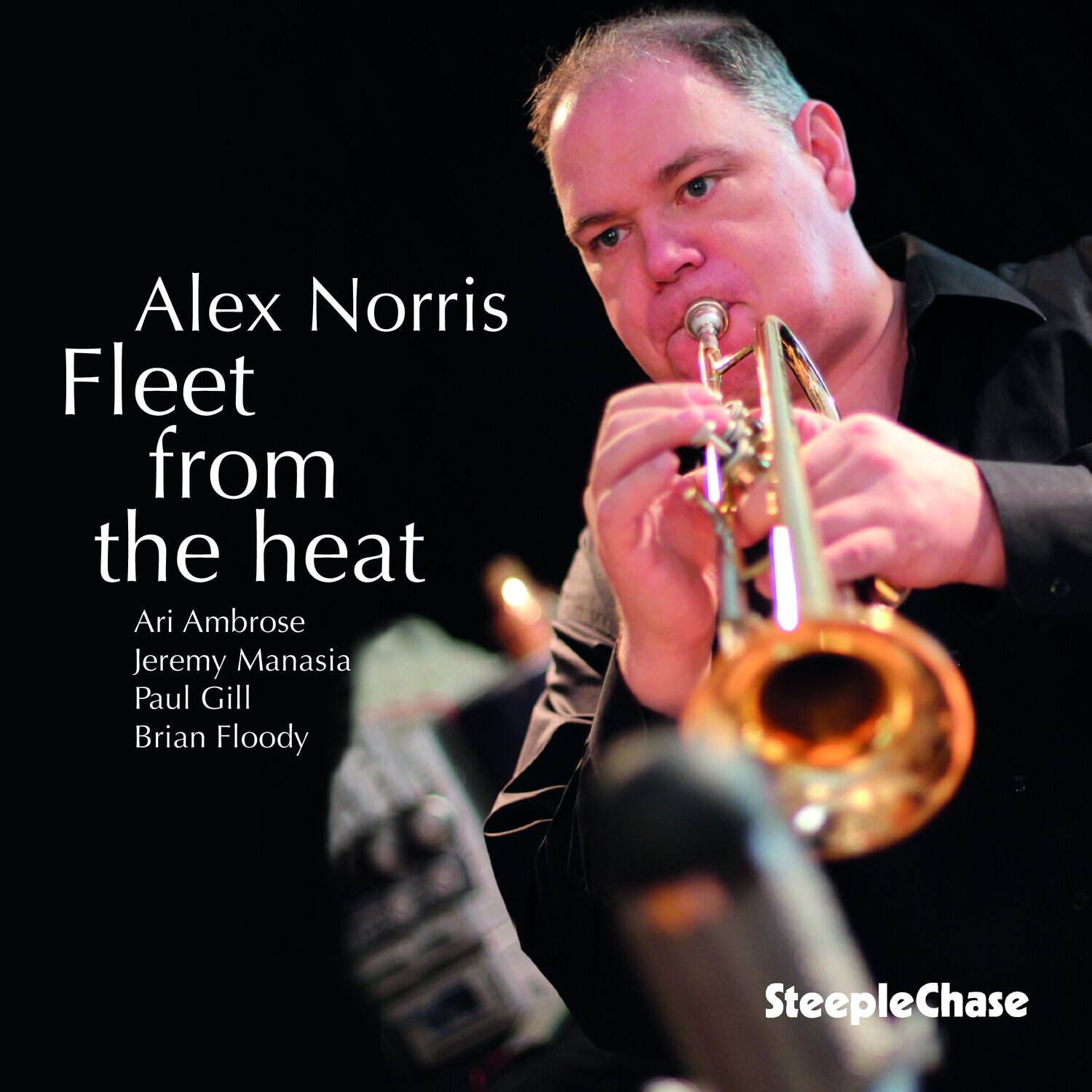 Alex Norris  
Fleet from the heat  

Ari Ambrose  
Jeremy Manasia  
Paul Gill  
Brian Floody  

SteepleChase