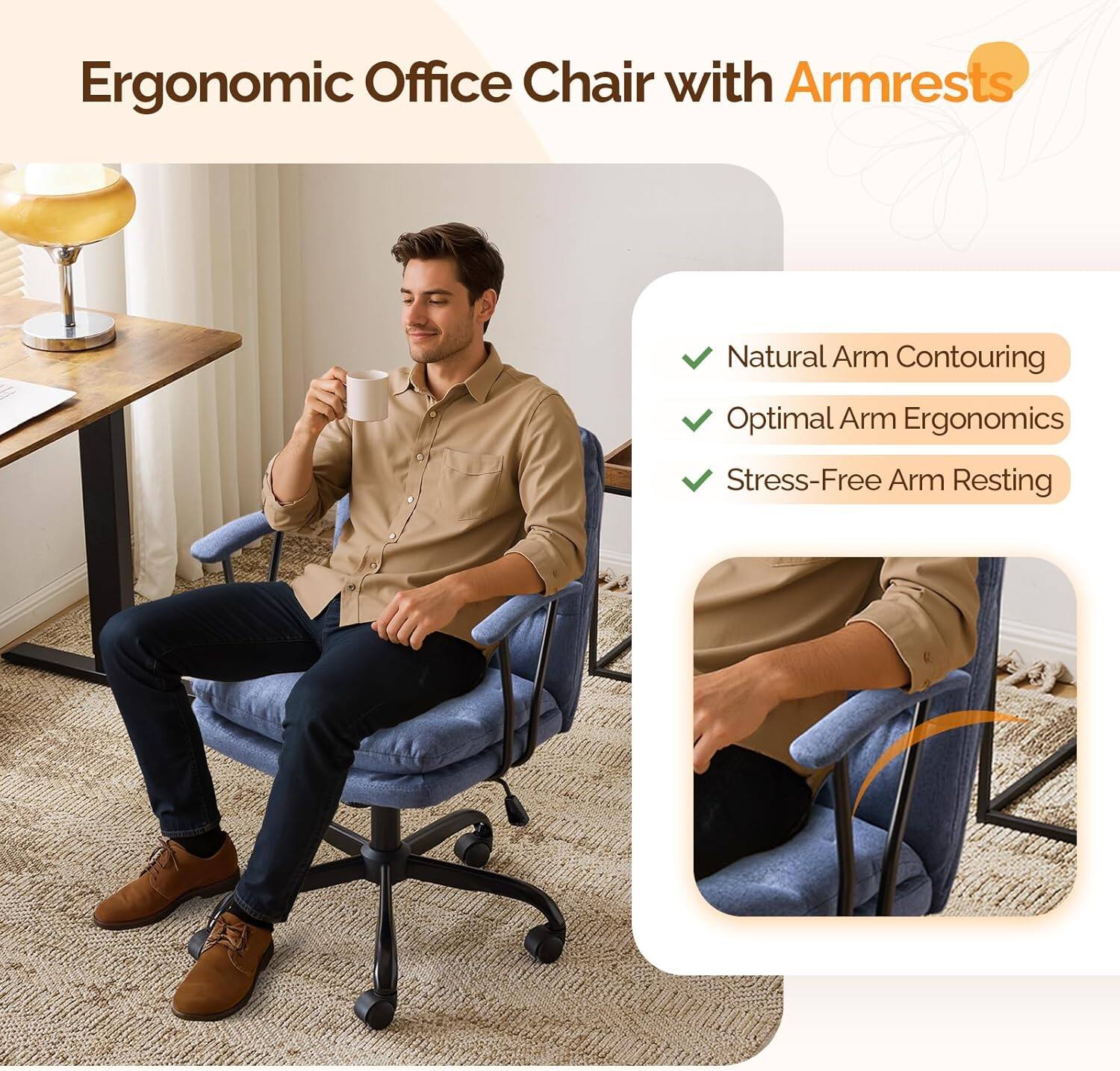 Ergonomic Office Chair with Armrests

- Natural Arm Contouring
- Optimal Arm Ergonomics
- Stress-Free Arm Resting