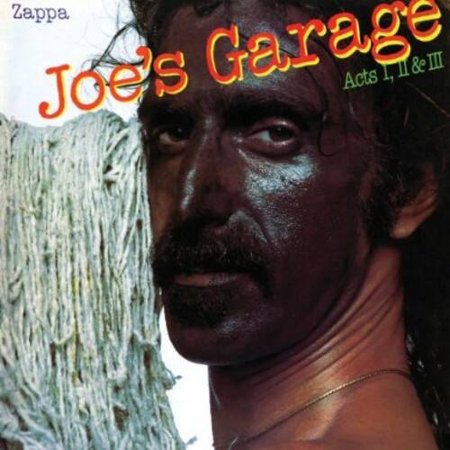 Zappa Joe's Garage Acts 1, II & III